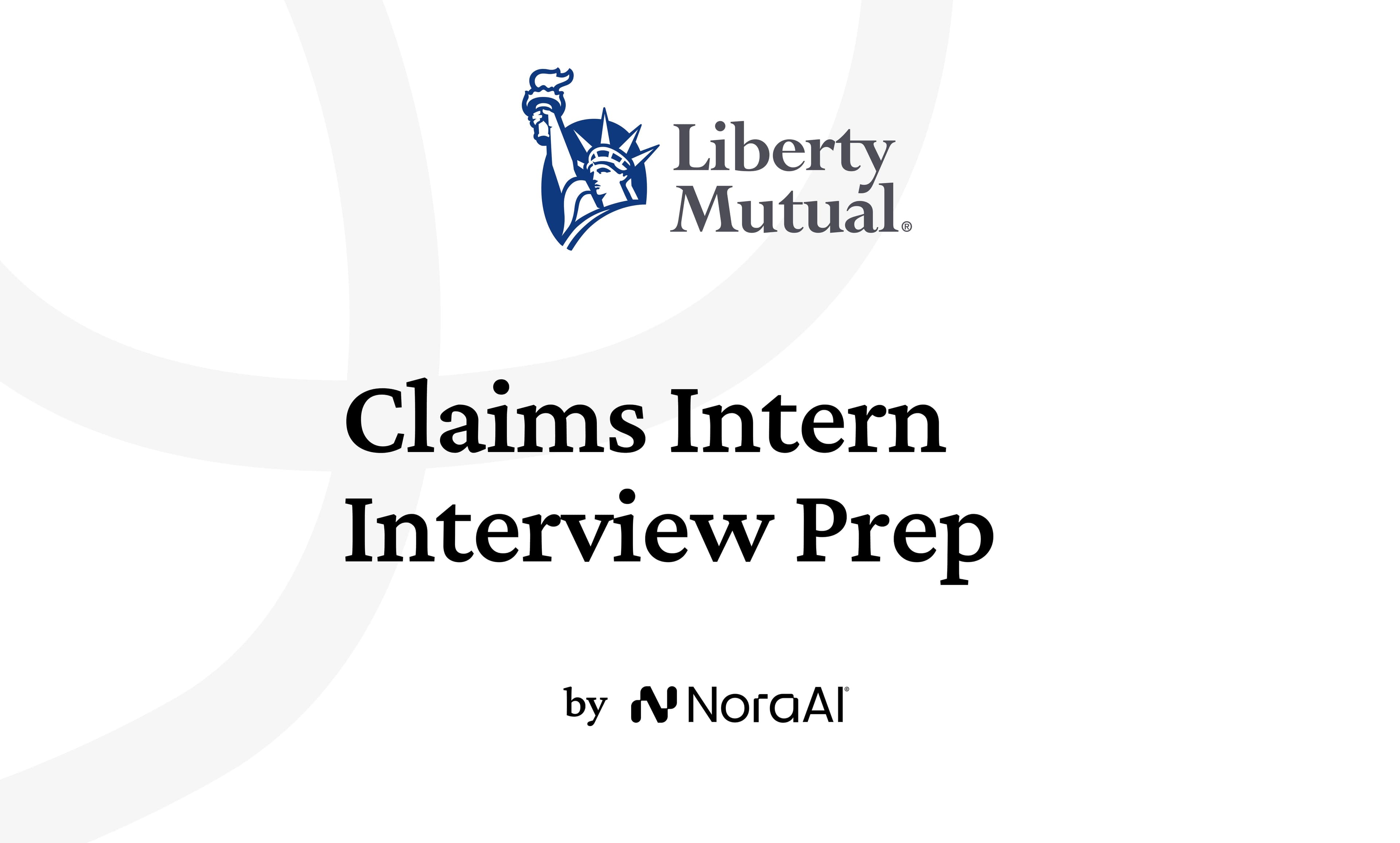 Liberty Mutual Claims Intern Interview: Process + Questions