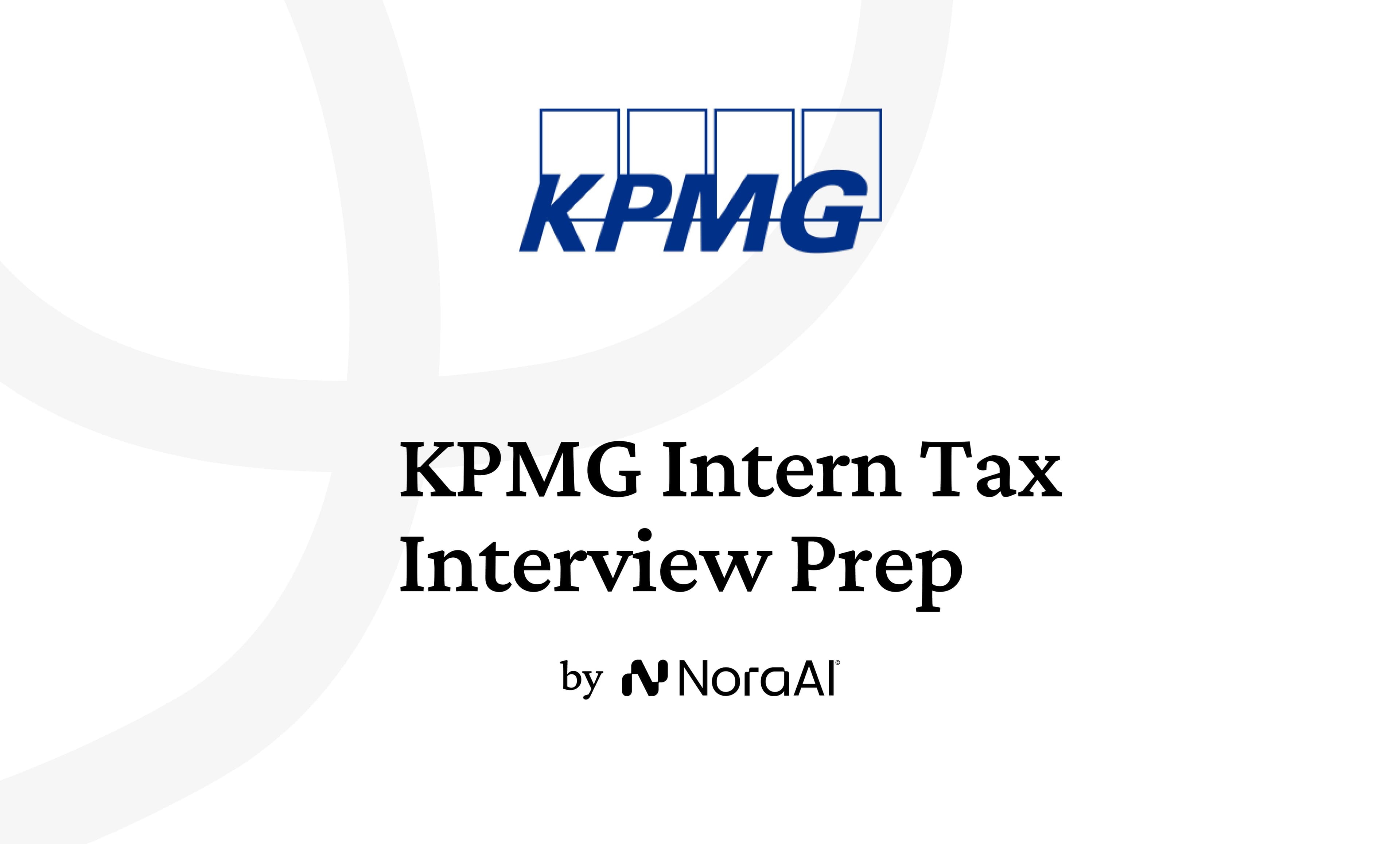 KPMG Intern Tax Interview: Process + Questions