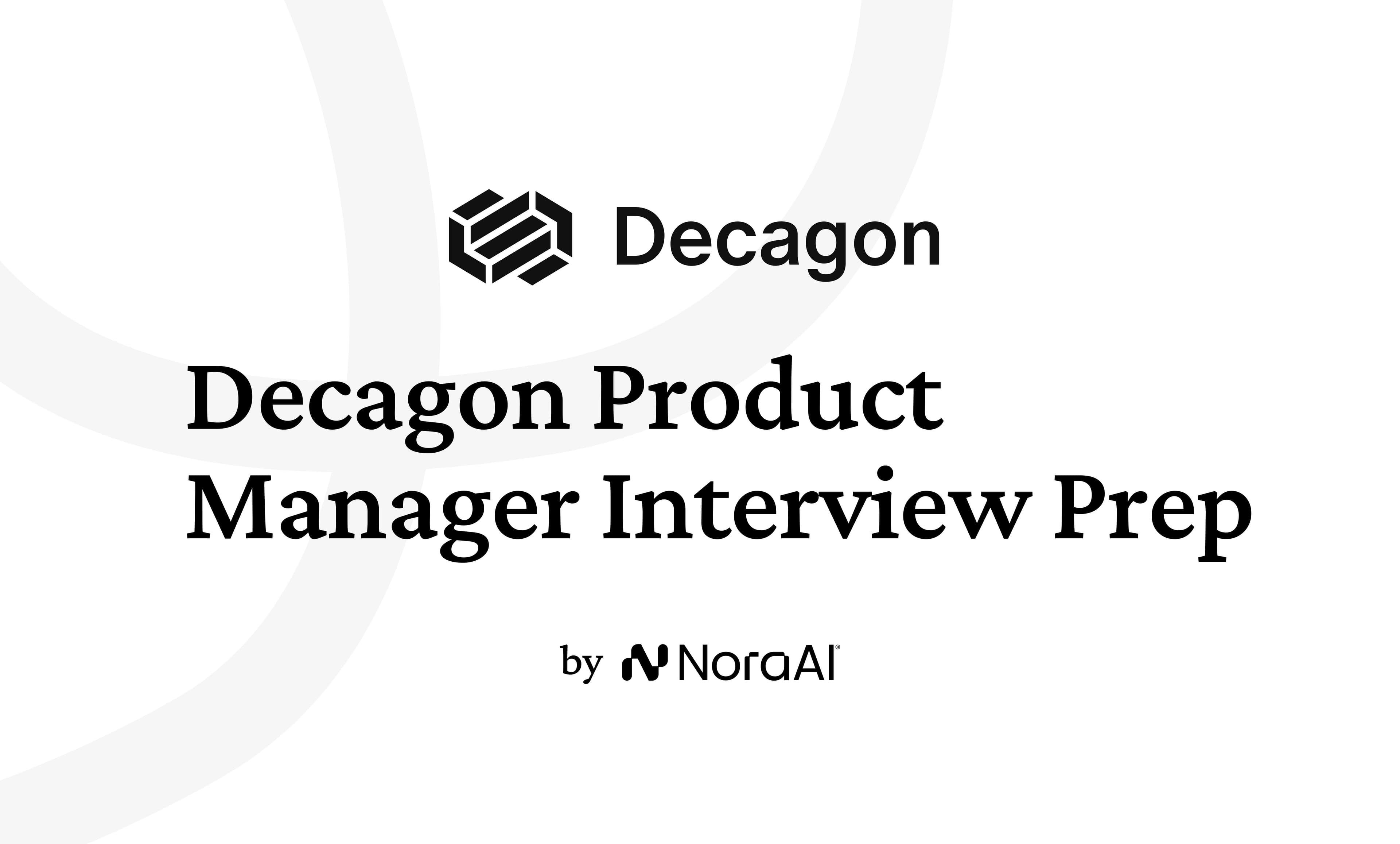Decagon Product Manager Interview: Process + Questions