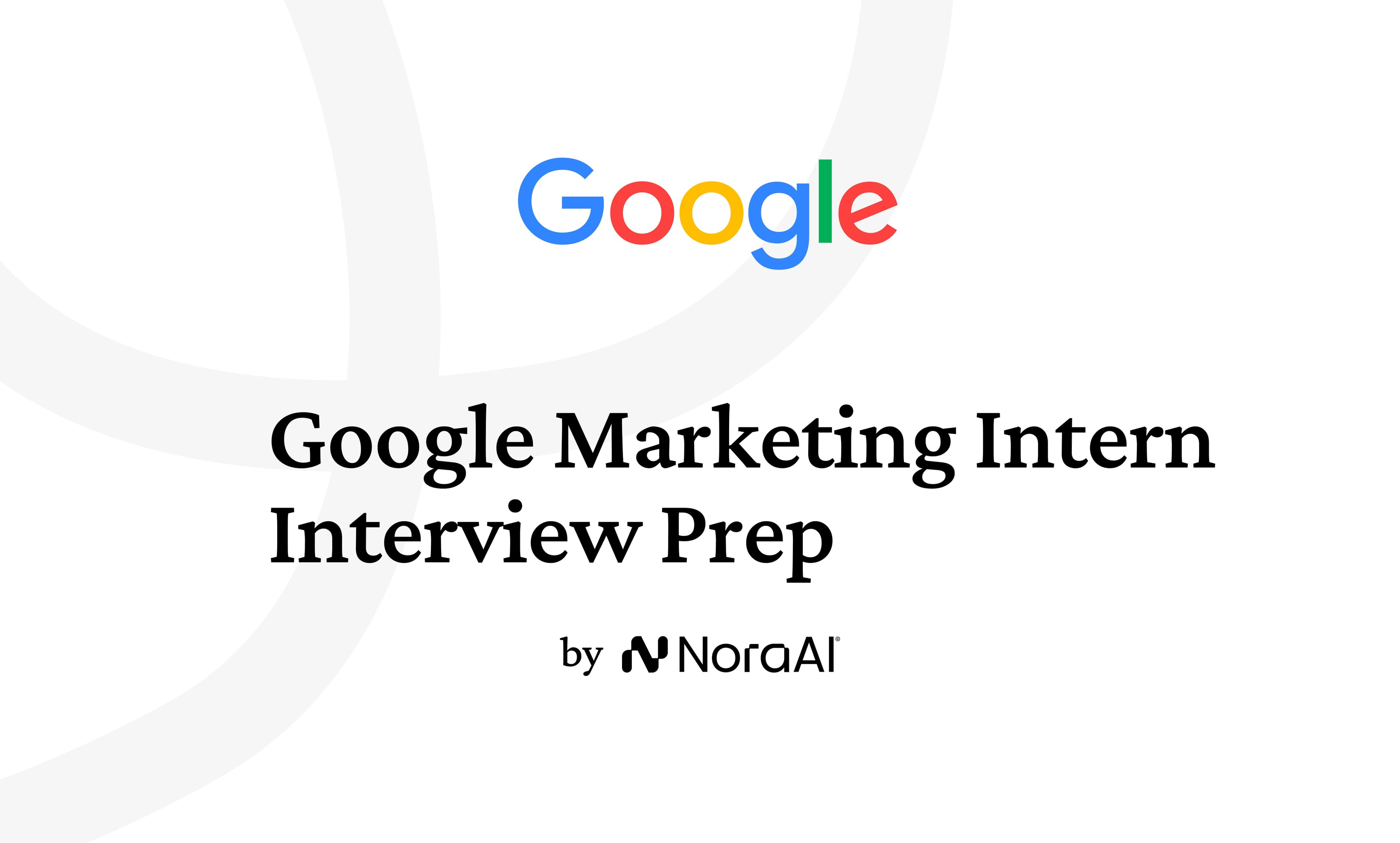 Google Marketing Intern Interview: Process + Questions