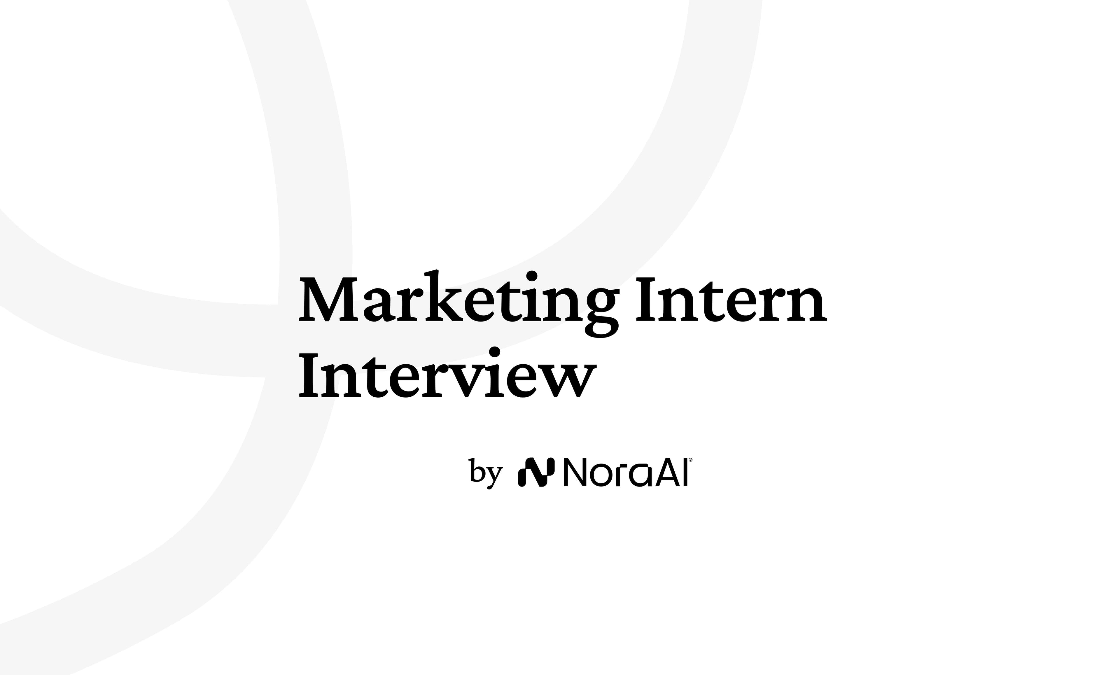 Marketing Intern Interview Questions: Process + Preparation