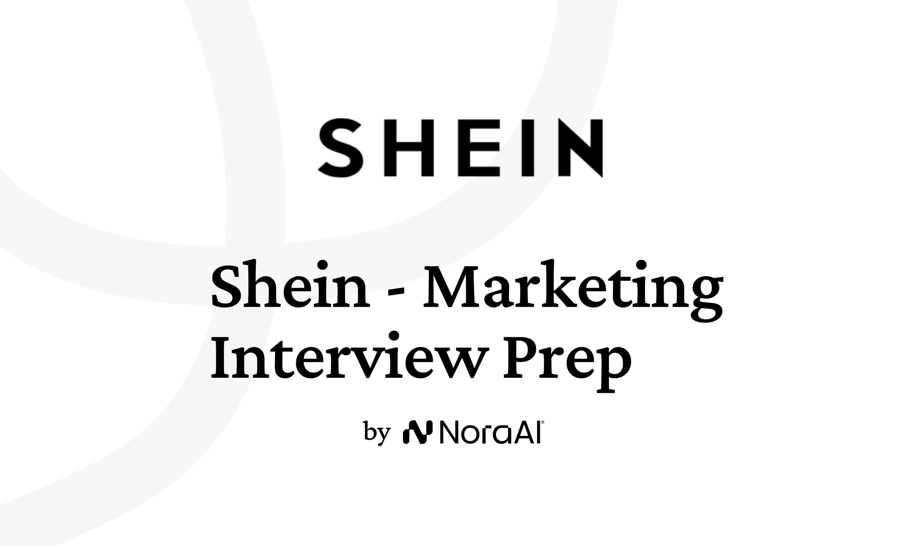Shein Marketing Interview: Process + Questions