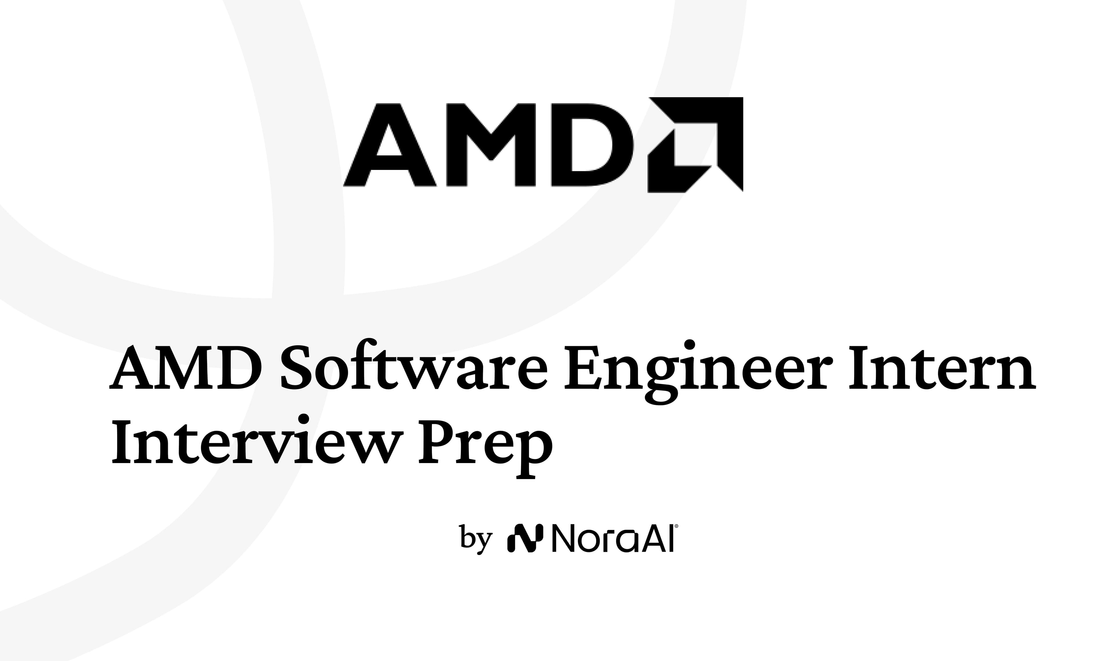 AMD Software Engineer Intern Interview: Process + Questions