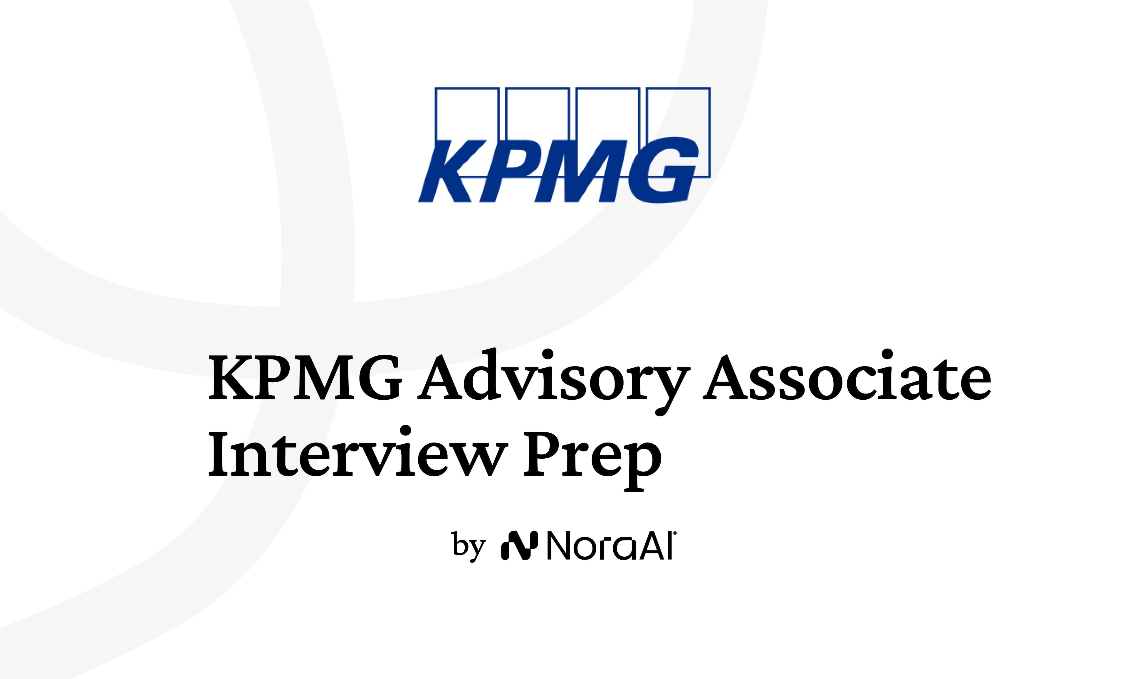 KPMG Advisory Associate Interview: Process + Questions