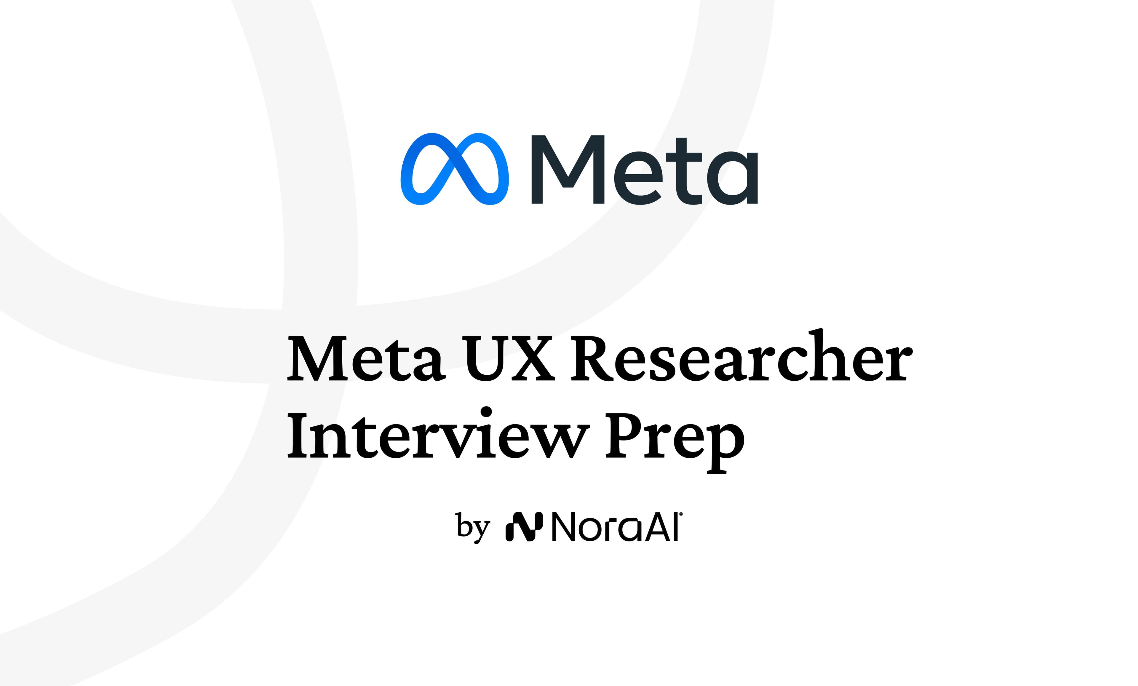 Meta UX Researcher Interview: Process + Questions