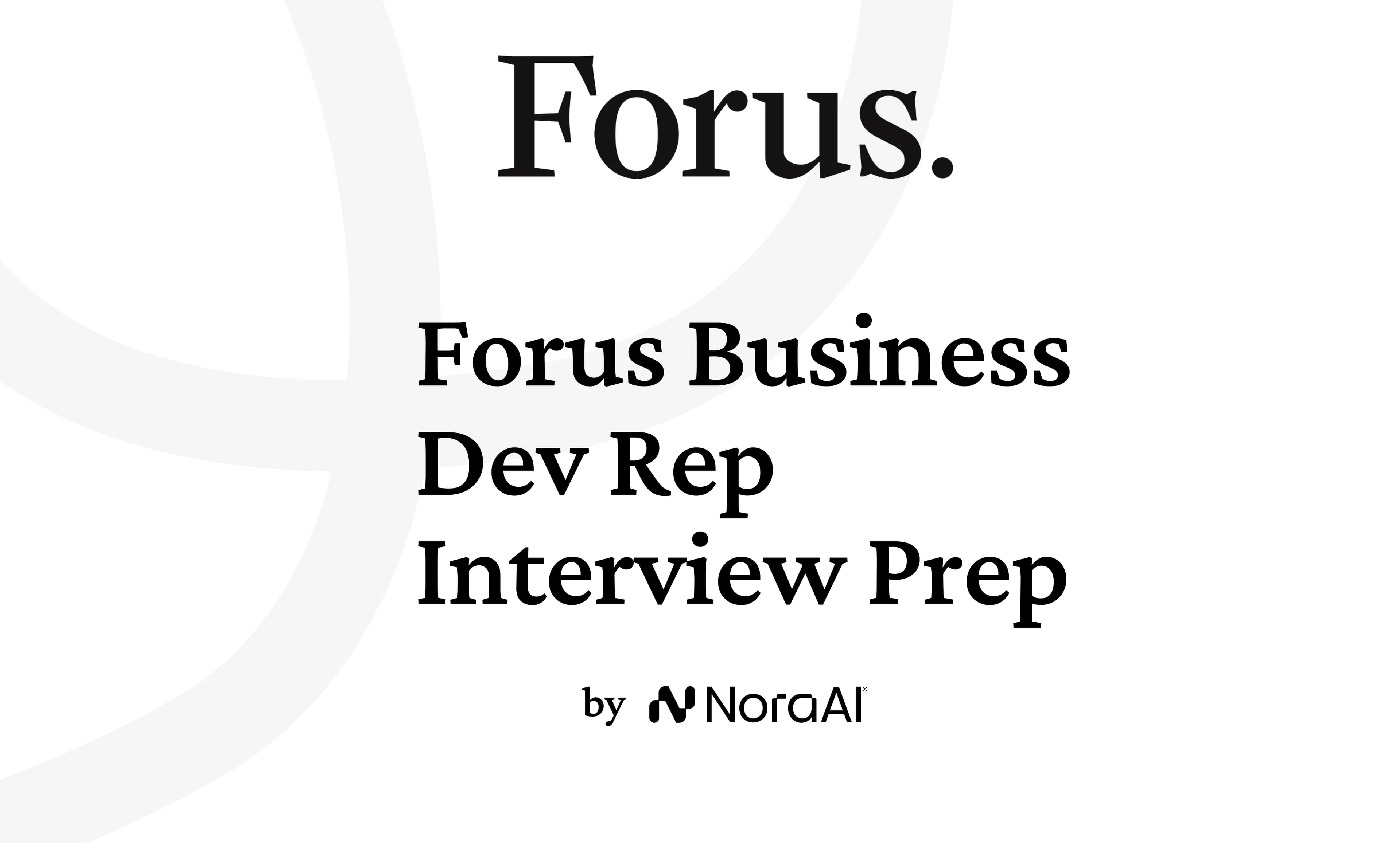 Forus Business Development Representative Interview: Process + Questions