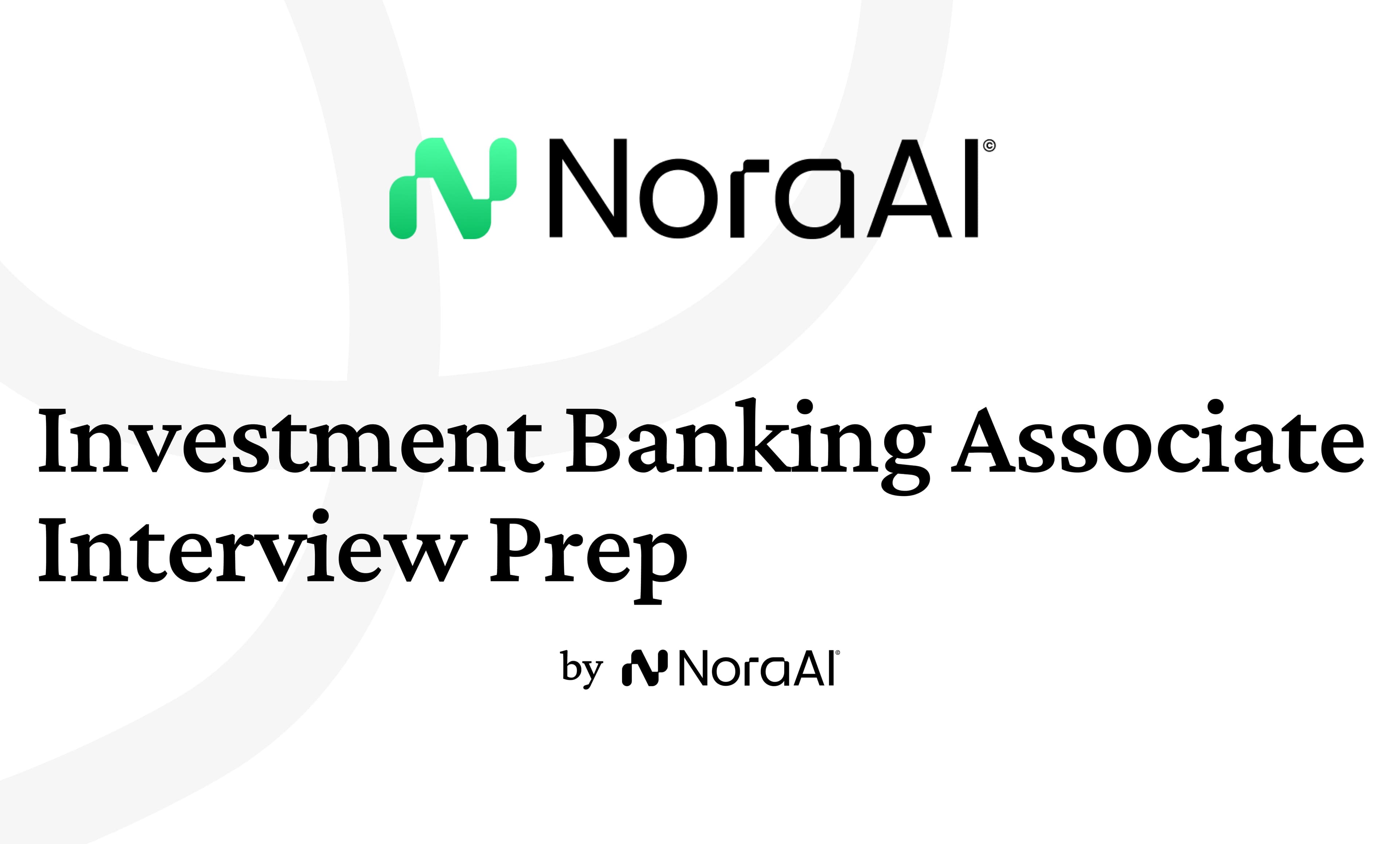 Investment Banking Associate Interview Questions: Process + Preparation