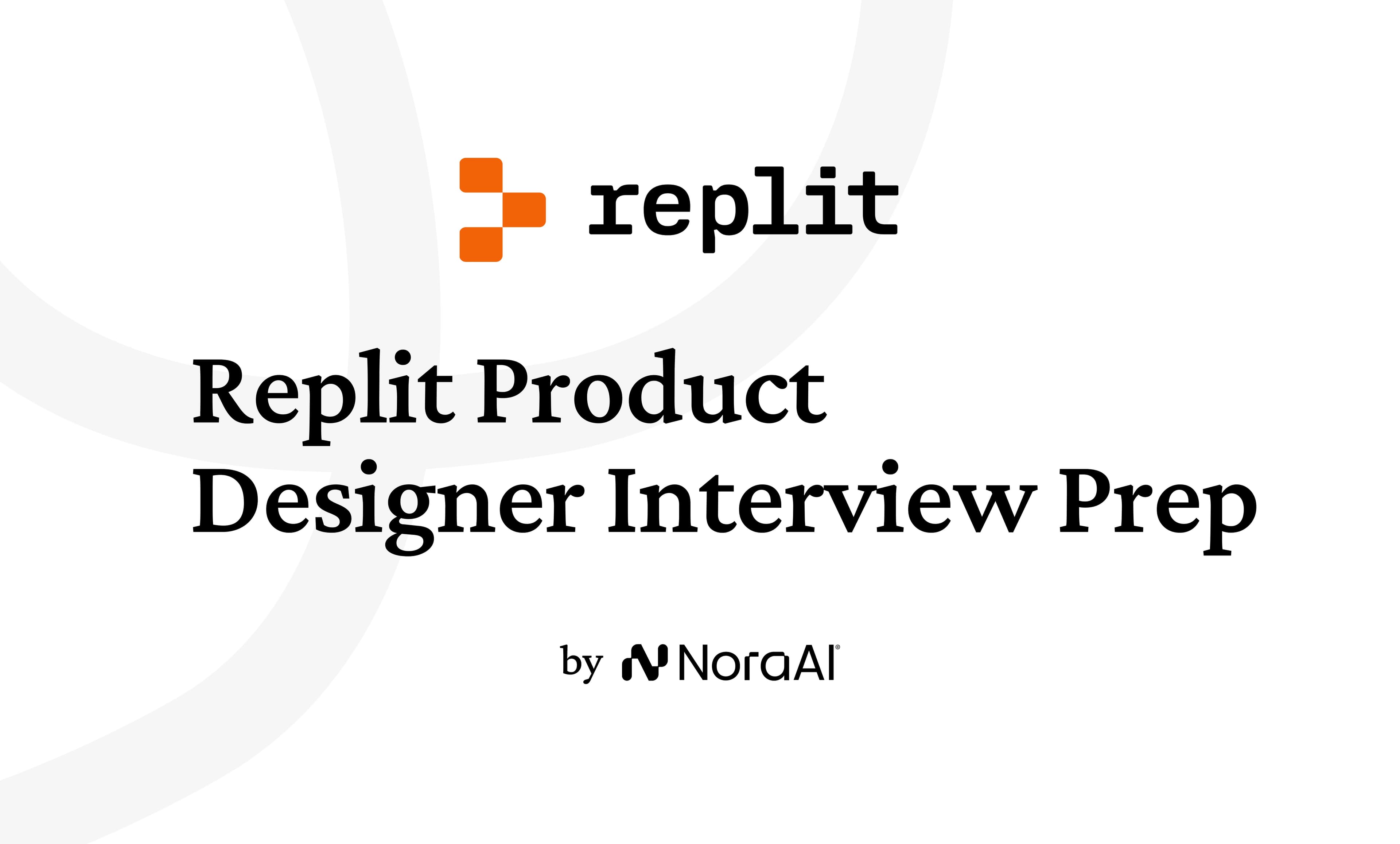 Replit Product Designer Interview: Process + Questions