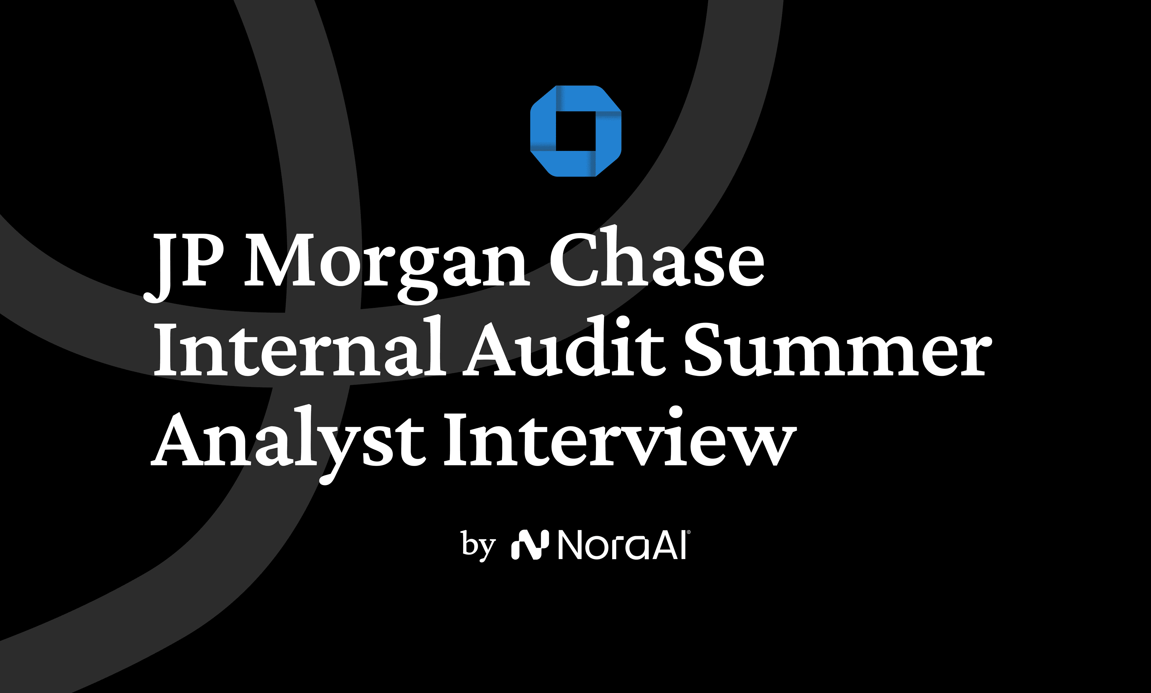 JP Morgan Chase Internal Audit Summer Analyst Interview Logo
