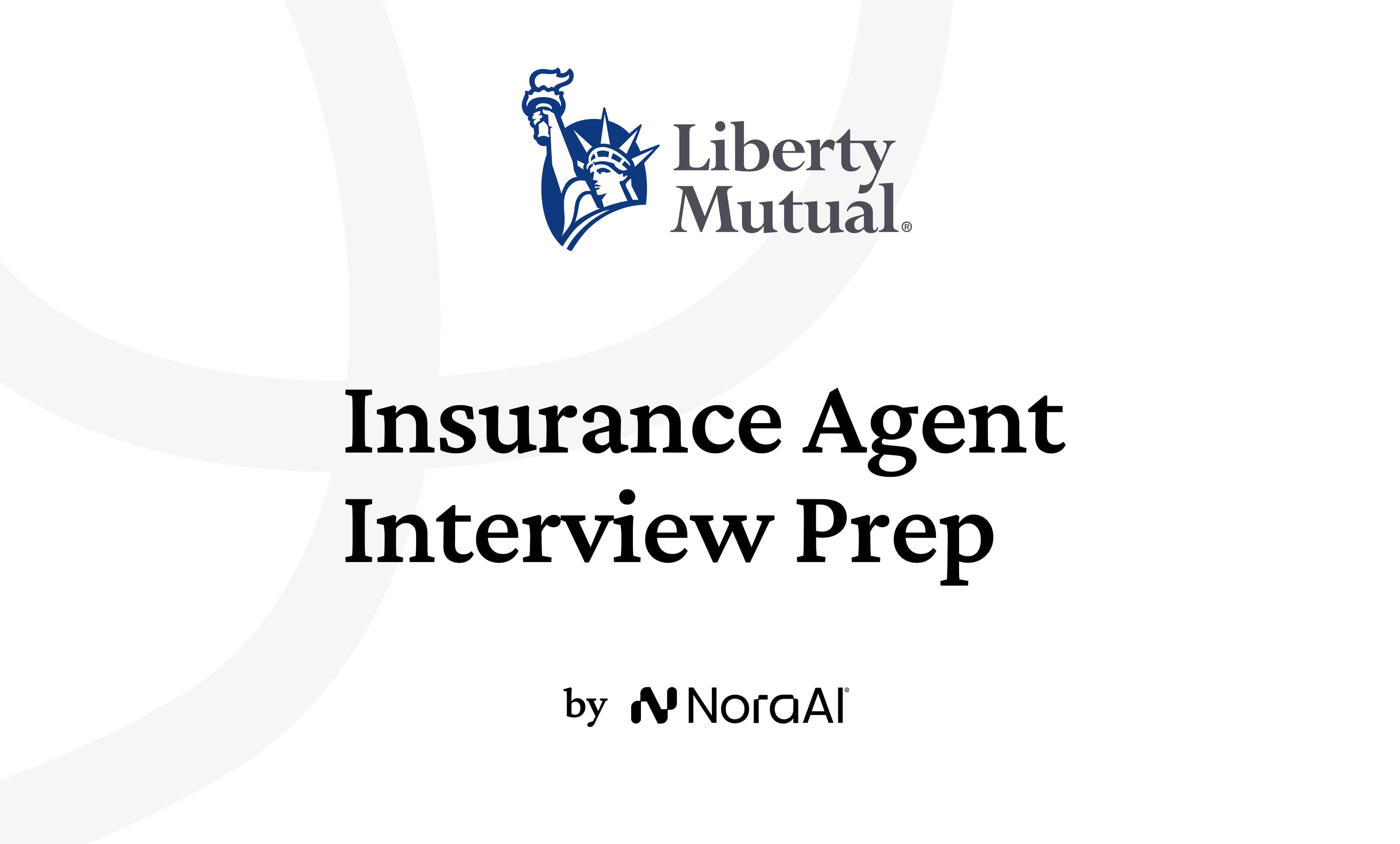 Liberty Mutual Insurance Insurance Agent Interview: Process + Questions