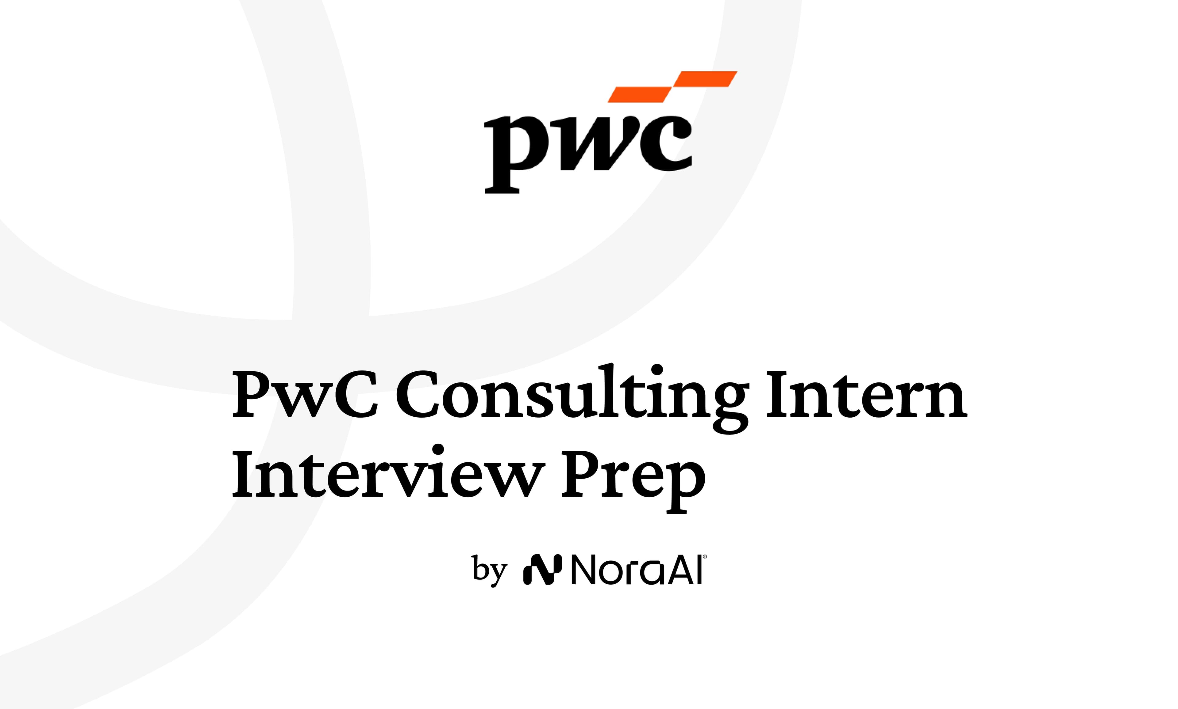 PwC Consulting Intern Interview: Process + Questions