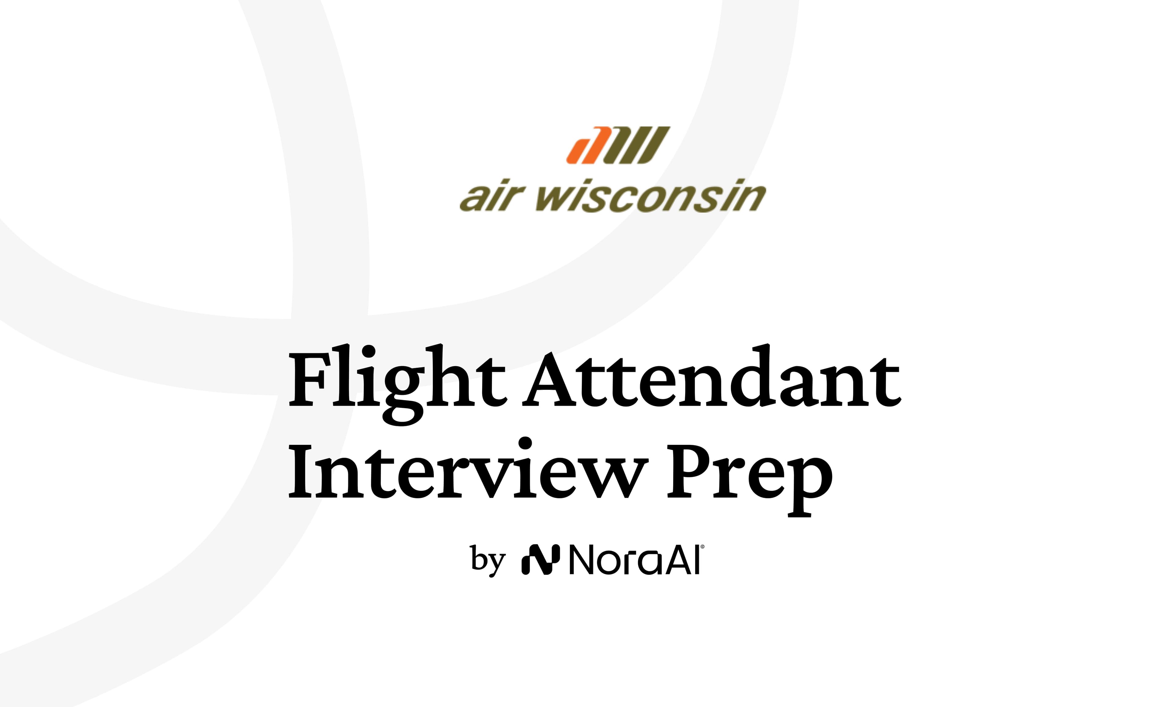 Air Wisconsin Flight Attendant Interview: Process + Questions