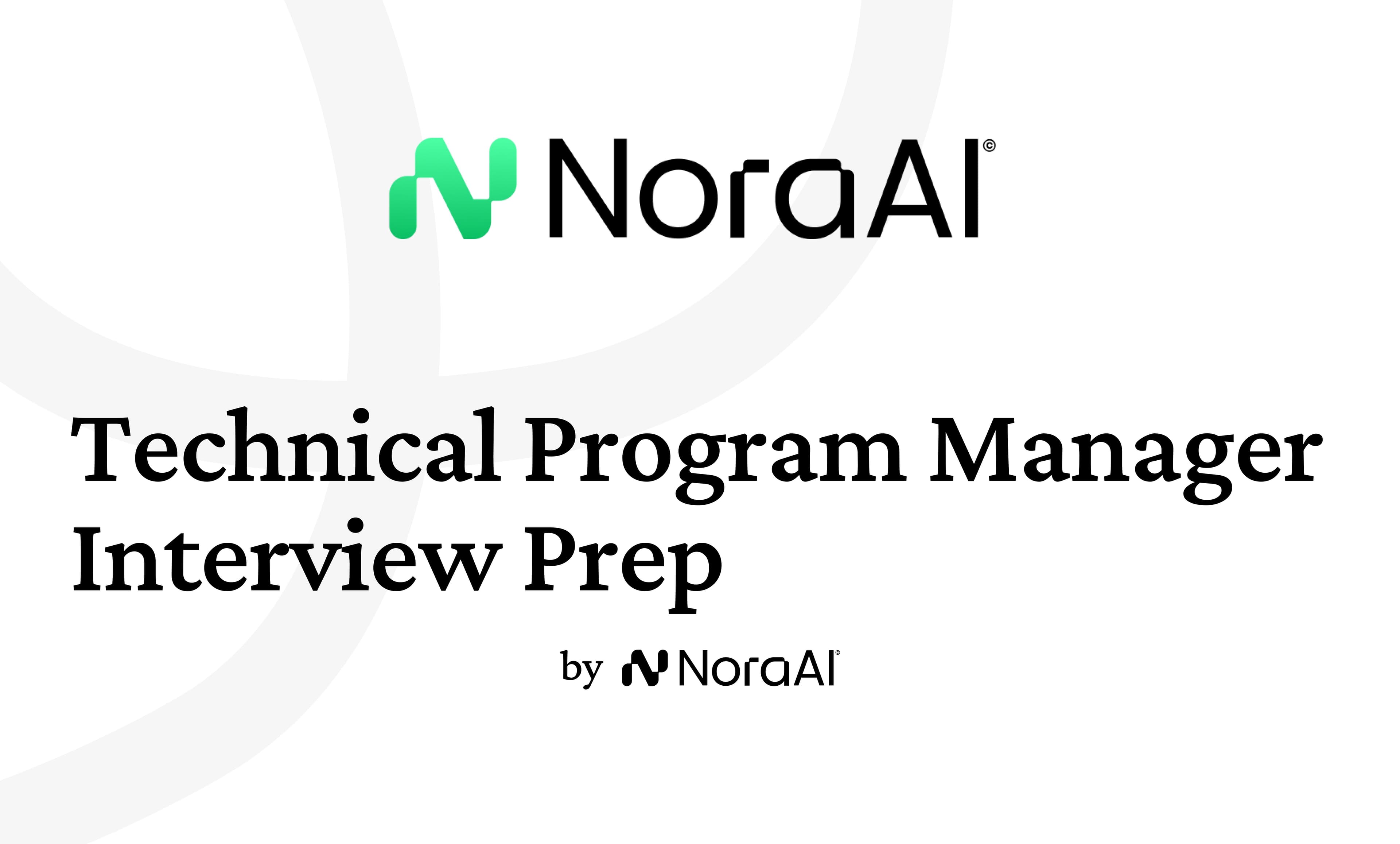 Technical Program Manager Interview Questions: Process + Preparation
