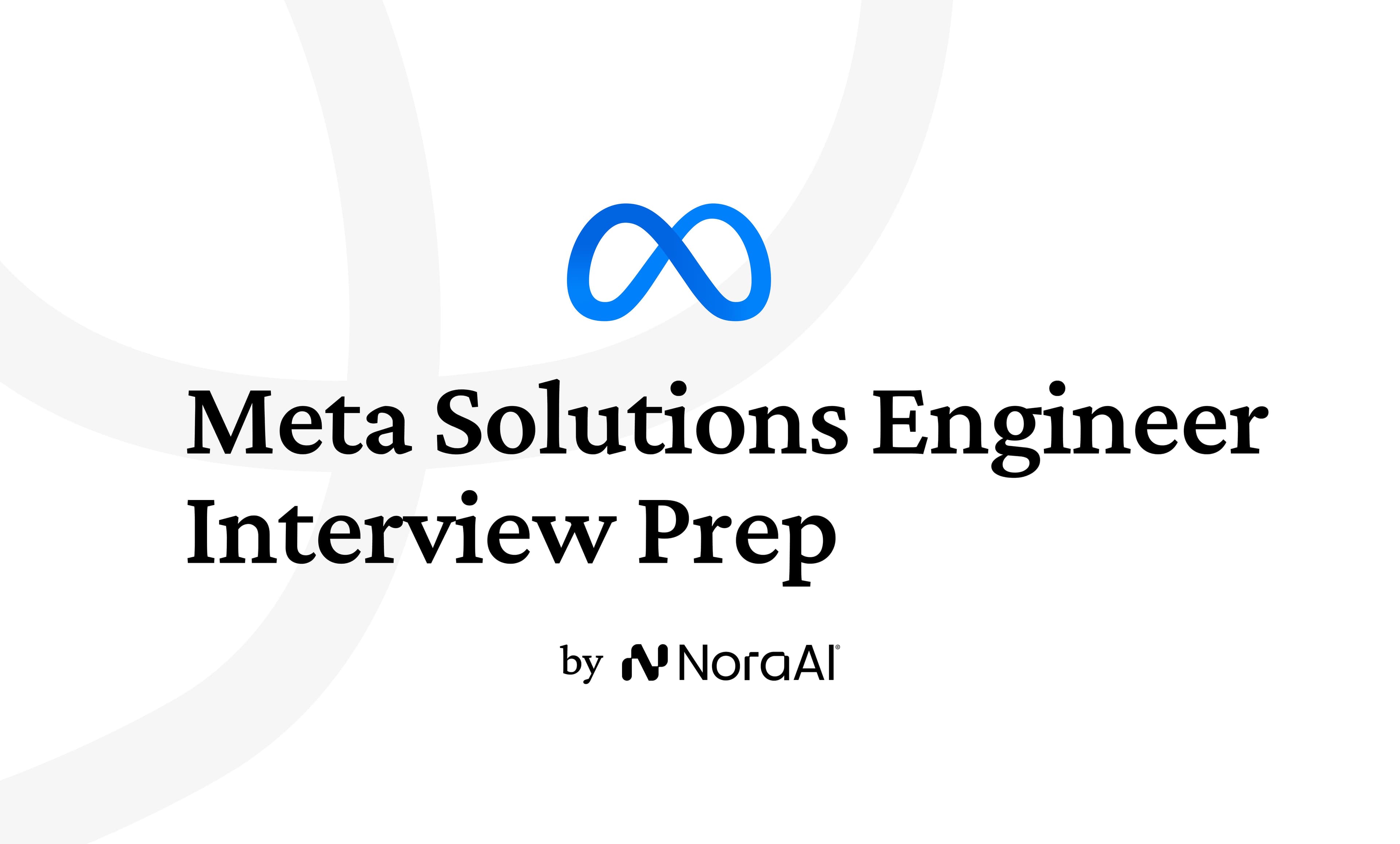 Meta Solutions Engineer Interview: Process + Questions