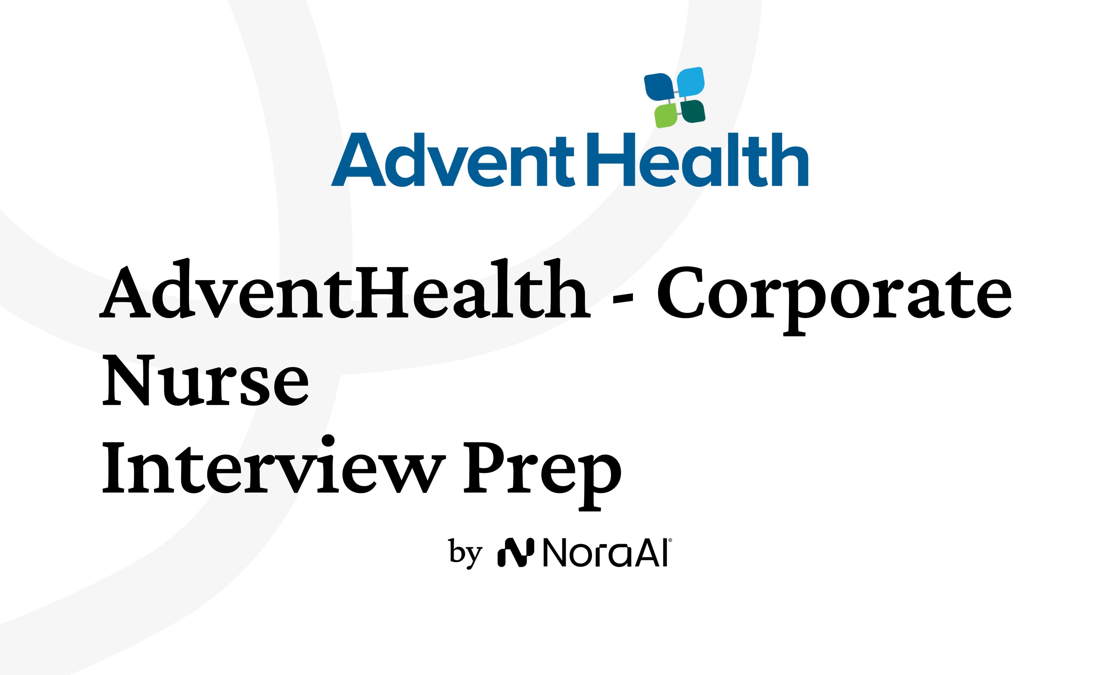 AdventHealth Corporate Registered Nurse Interview: Process + Questions