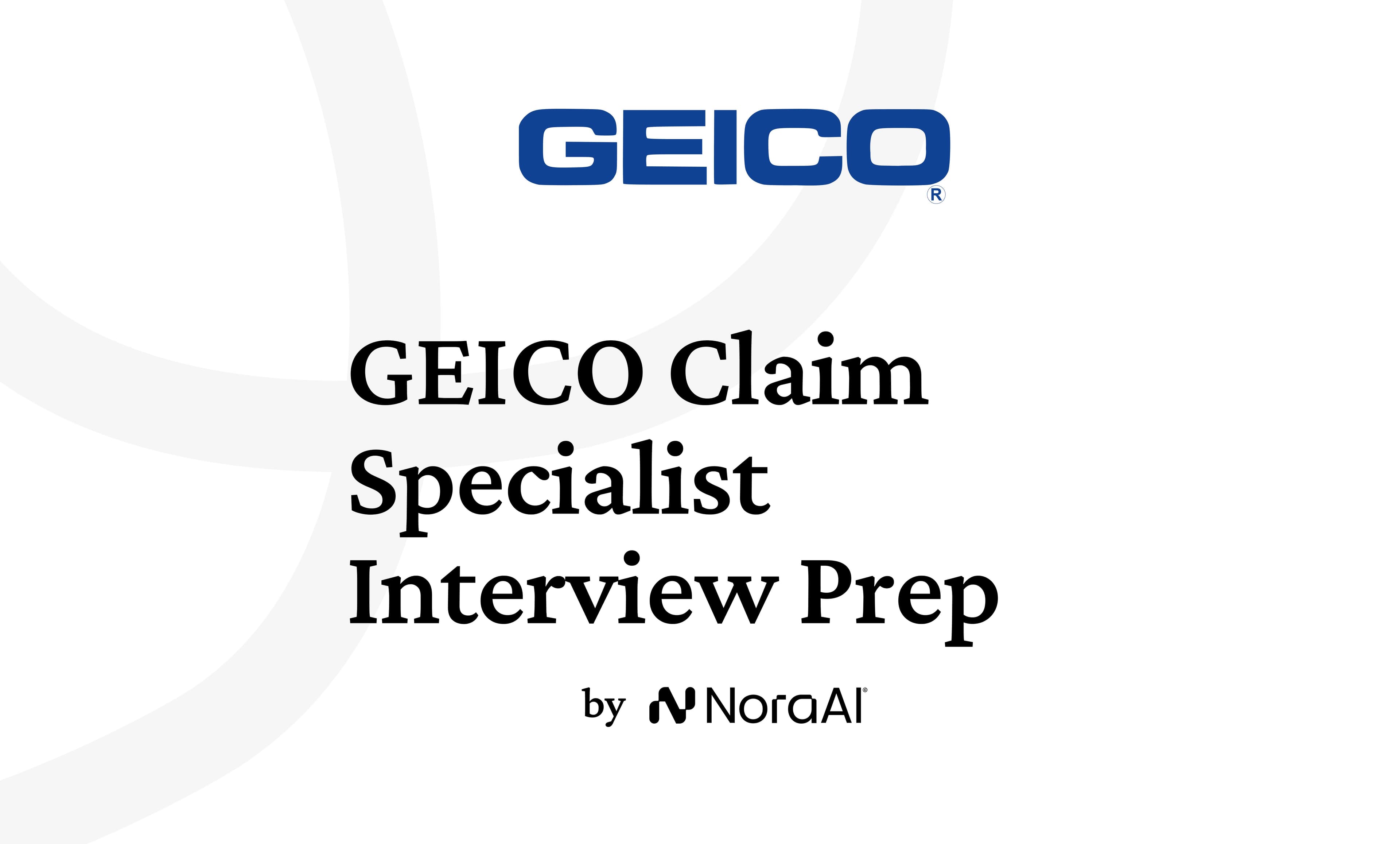 GEICO Claim Specialist Interview: Process + Questions