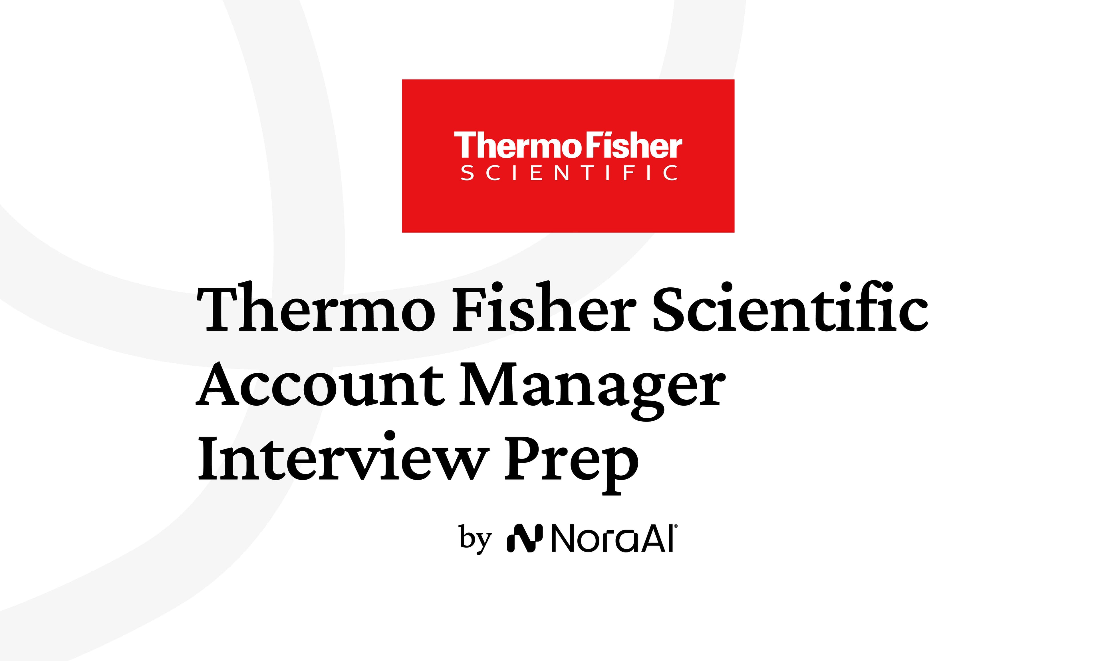 Thermo Fisher Scientific Account Manager Interview: Process + Questions