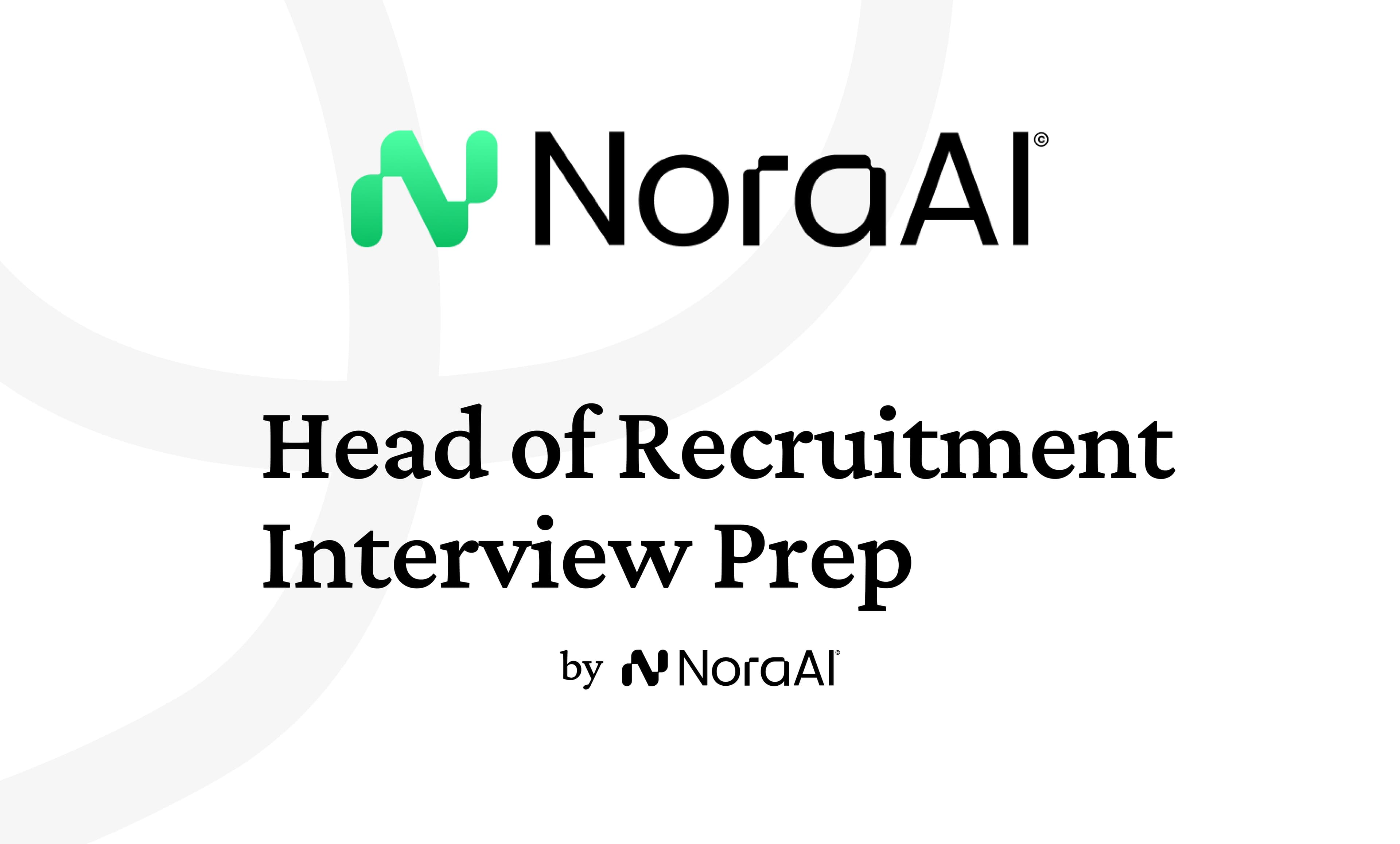 Head of Recruitment Interview Questions: Process + Preparation