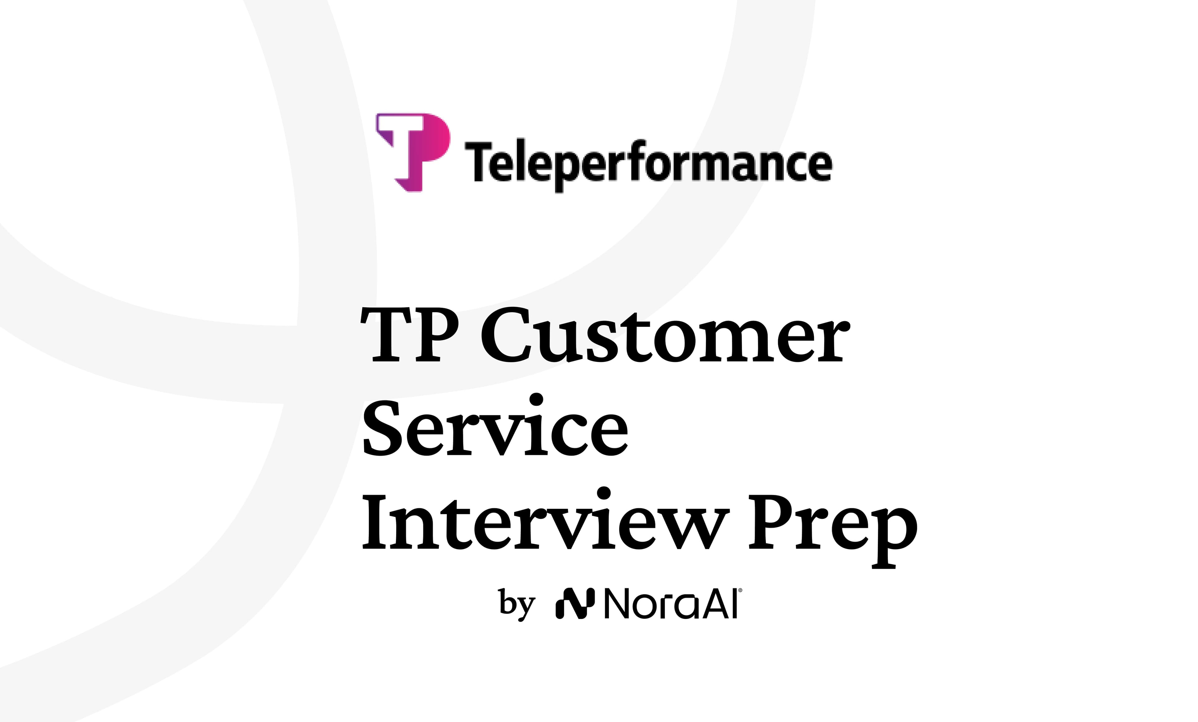Teleperformance Customer Service Interview: Process + Questions