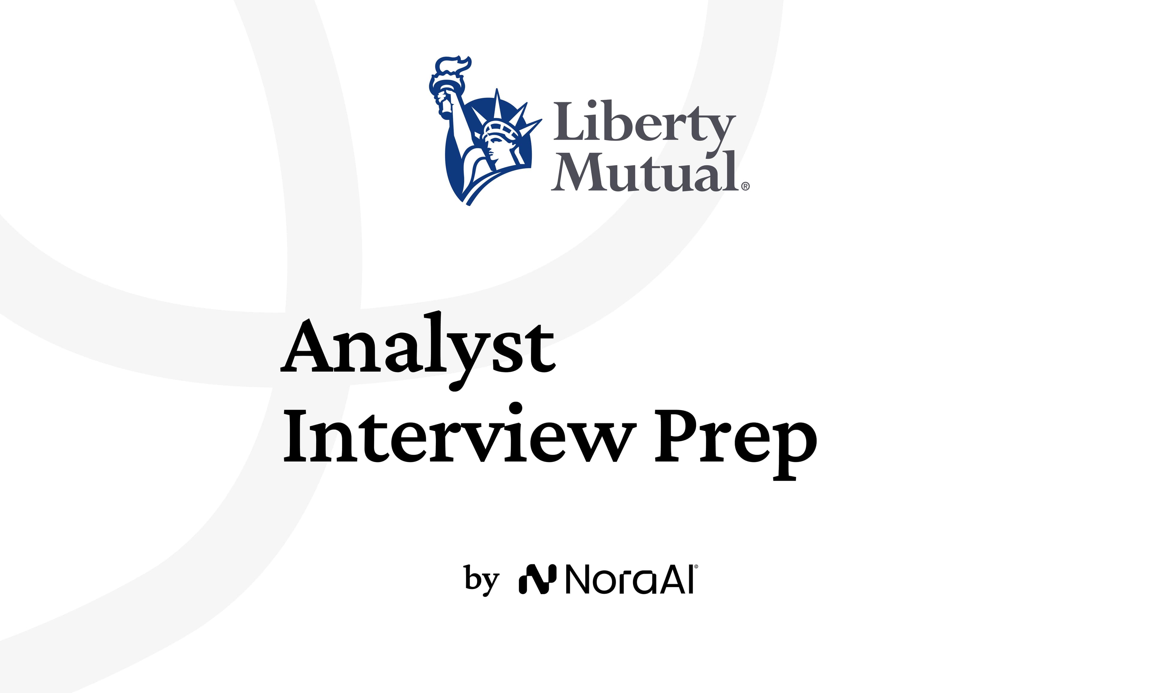 Liberty Mutual Insurance Analyst Interview: Process + Questions