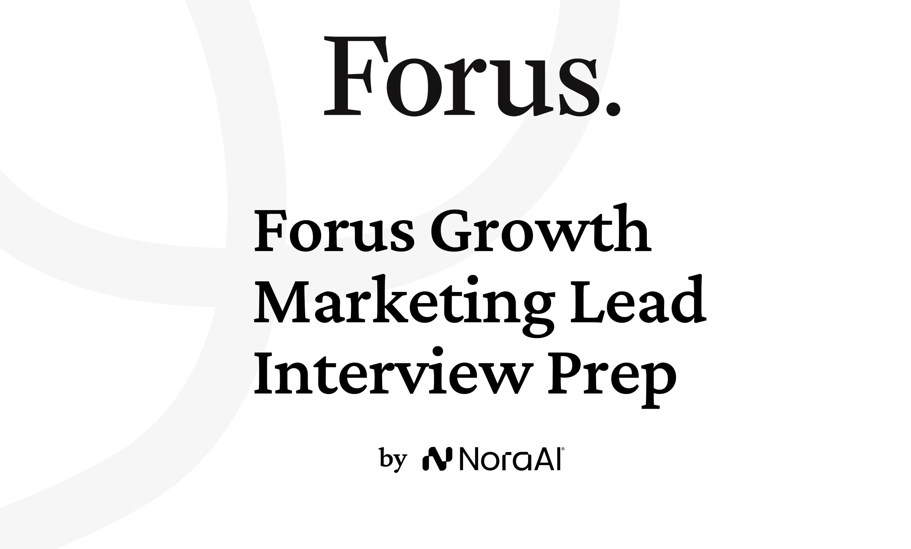Forus Growth Marketing Lead Interview: Process + Questions