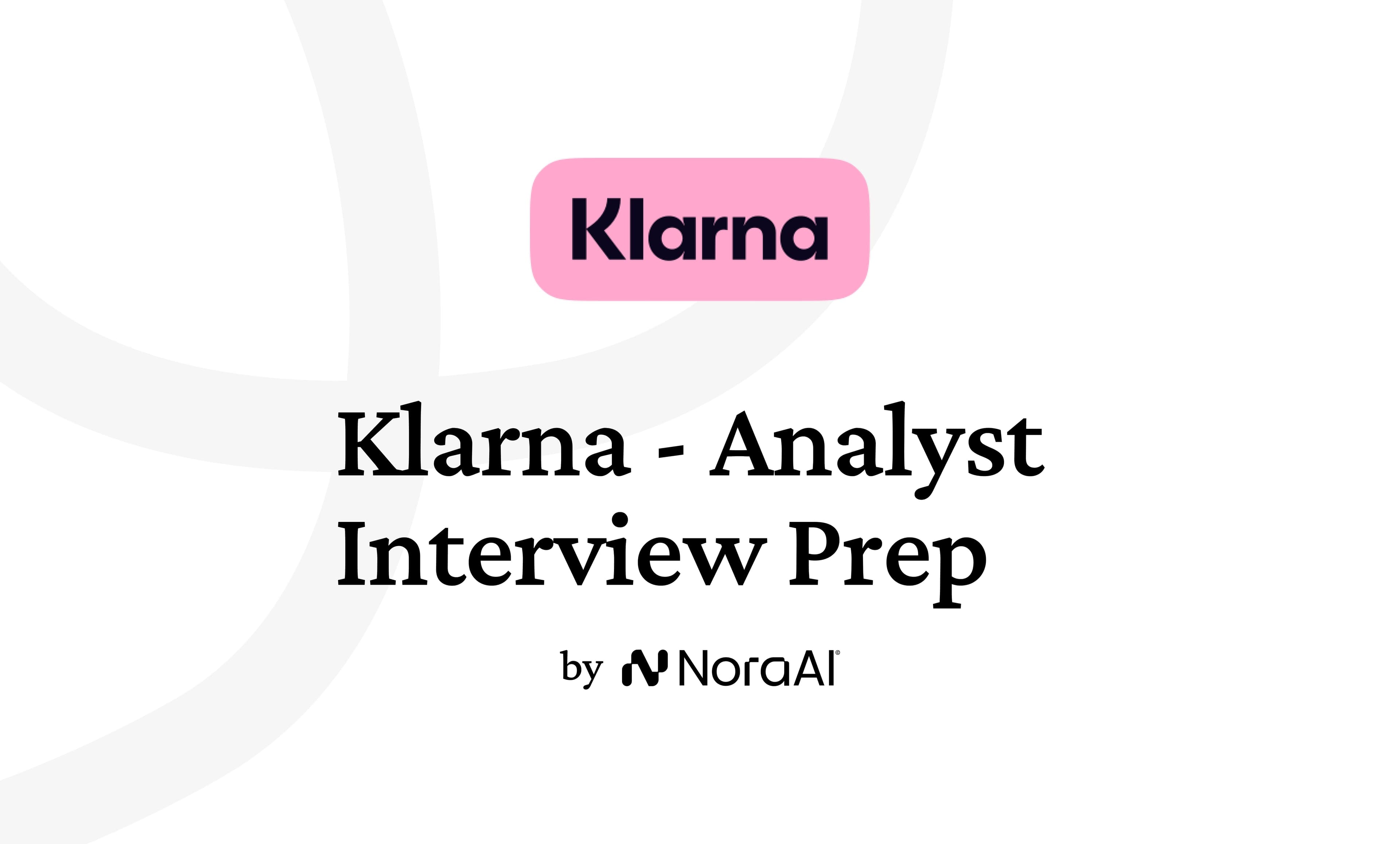 Klarna Analyst Interview: Process + Questions