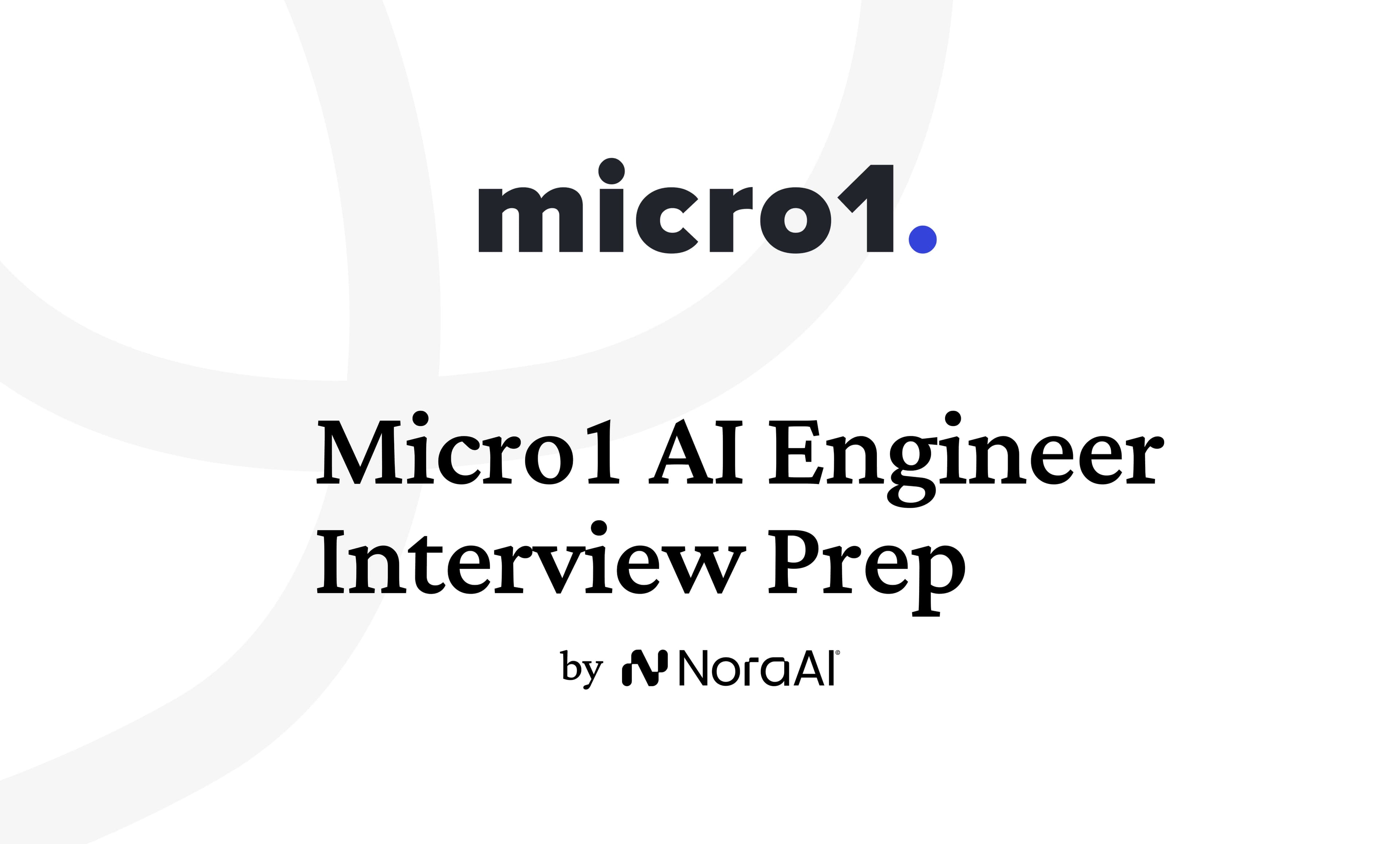 Micro1 AI Engineer Interview: Process + Questions