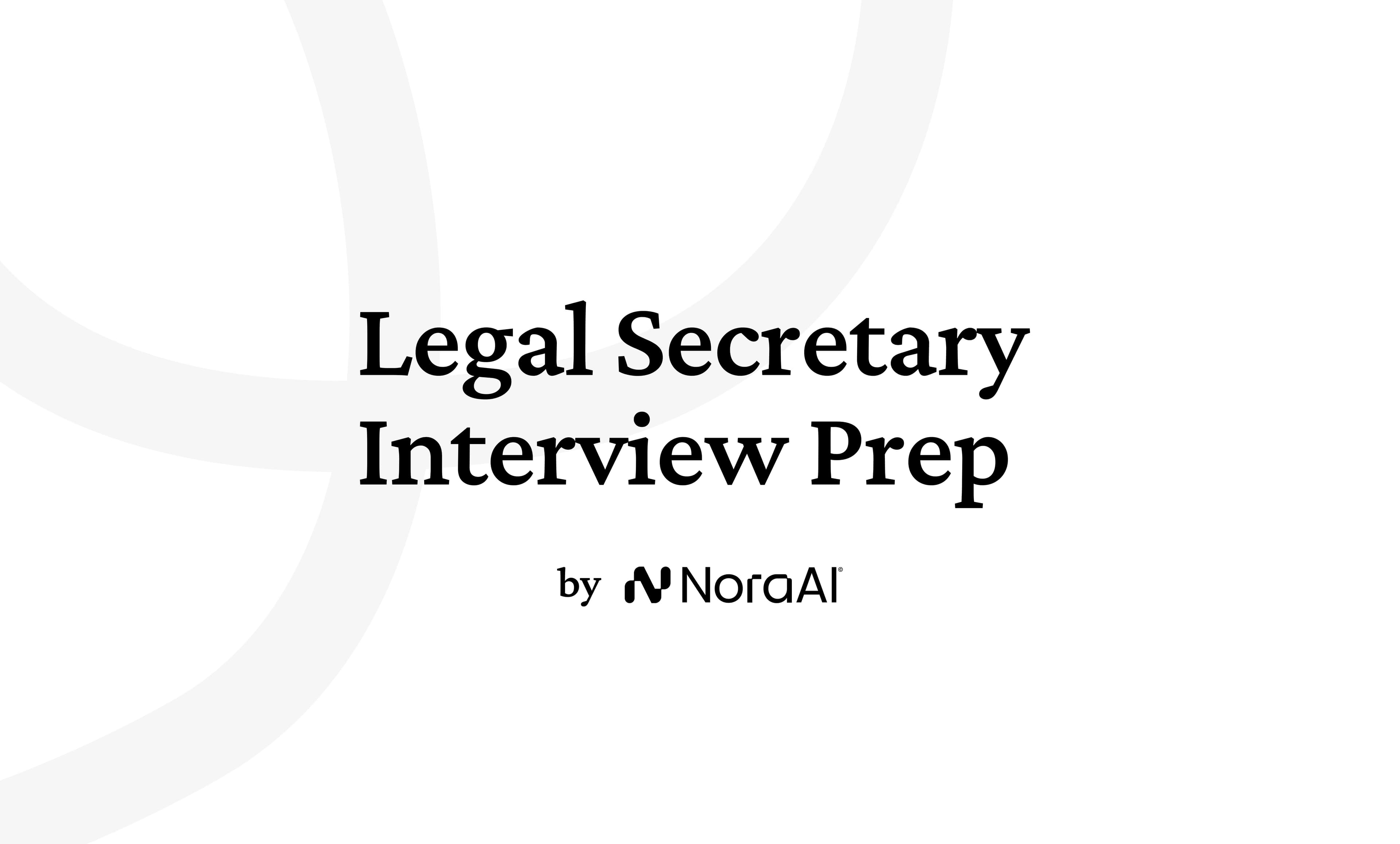 Legal Secretary Interview Questions: Process + Preparation