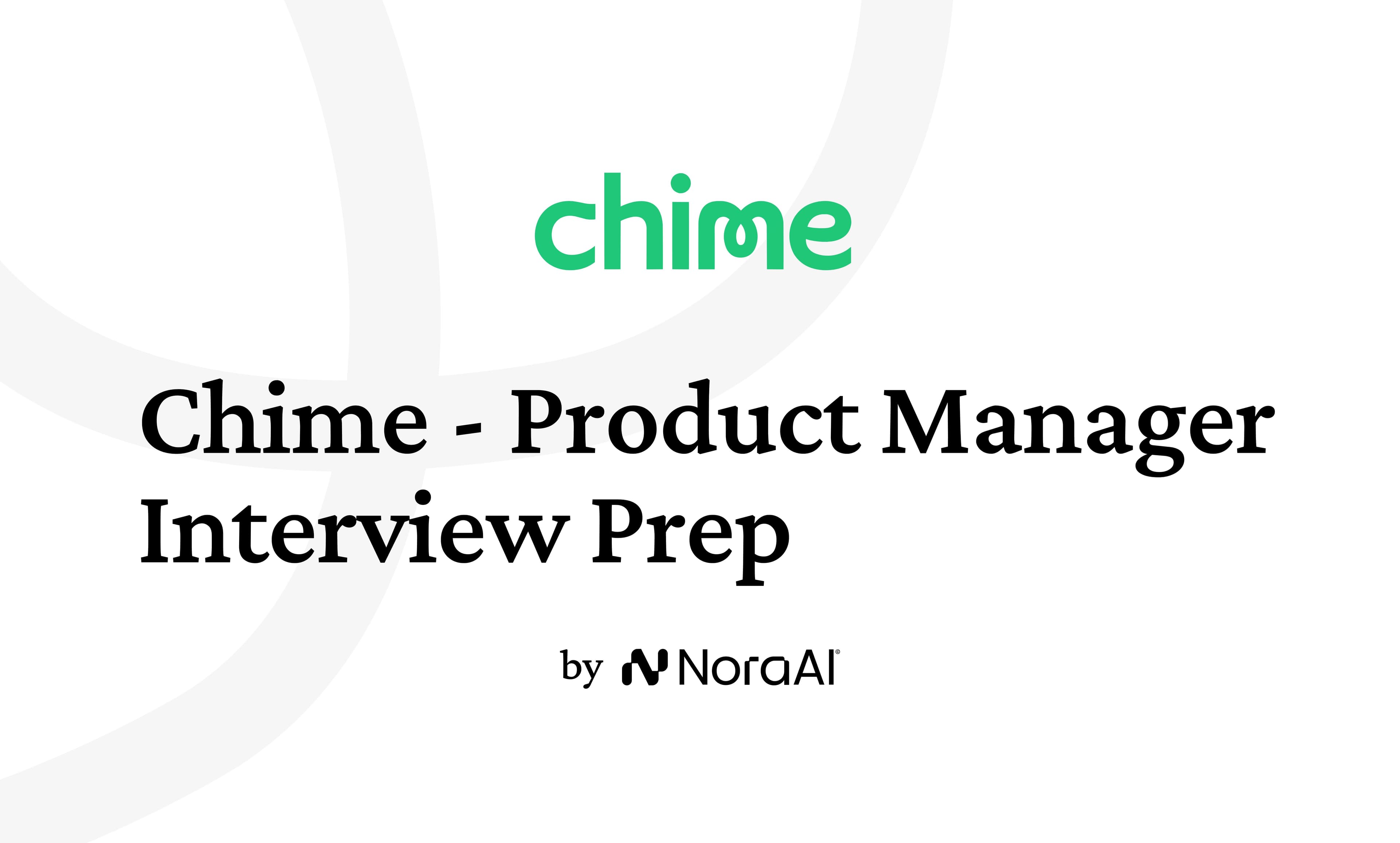 Chime Product Manager Interview: Process + Questions