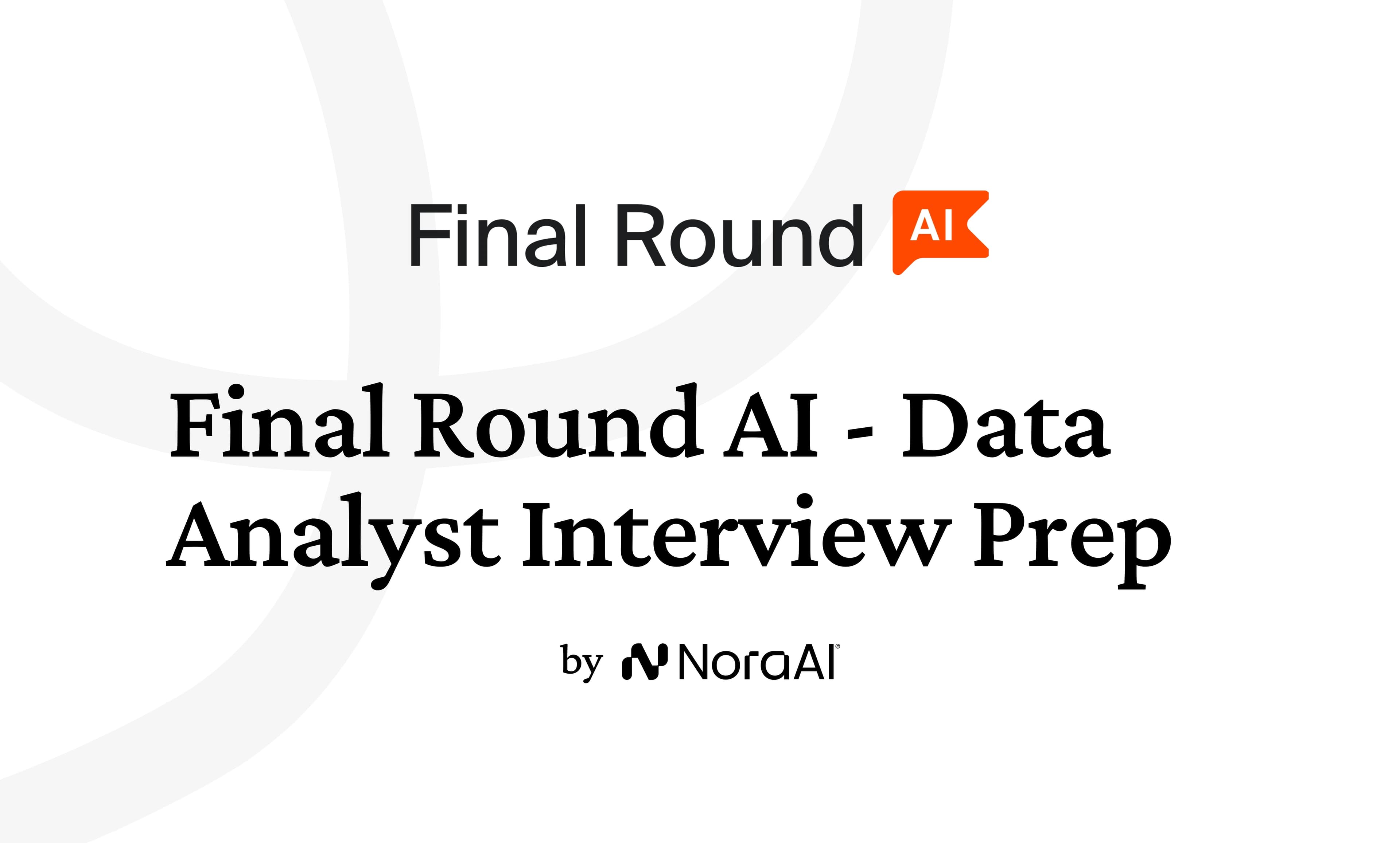 Final Round AI - Data Analyst Interview: Process + Questions