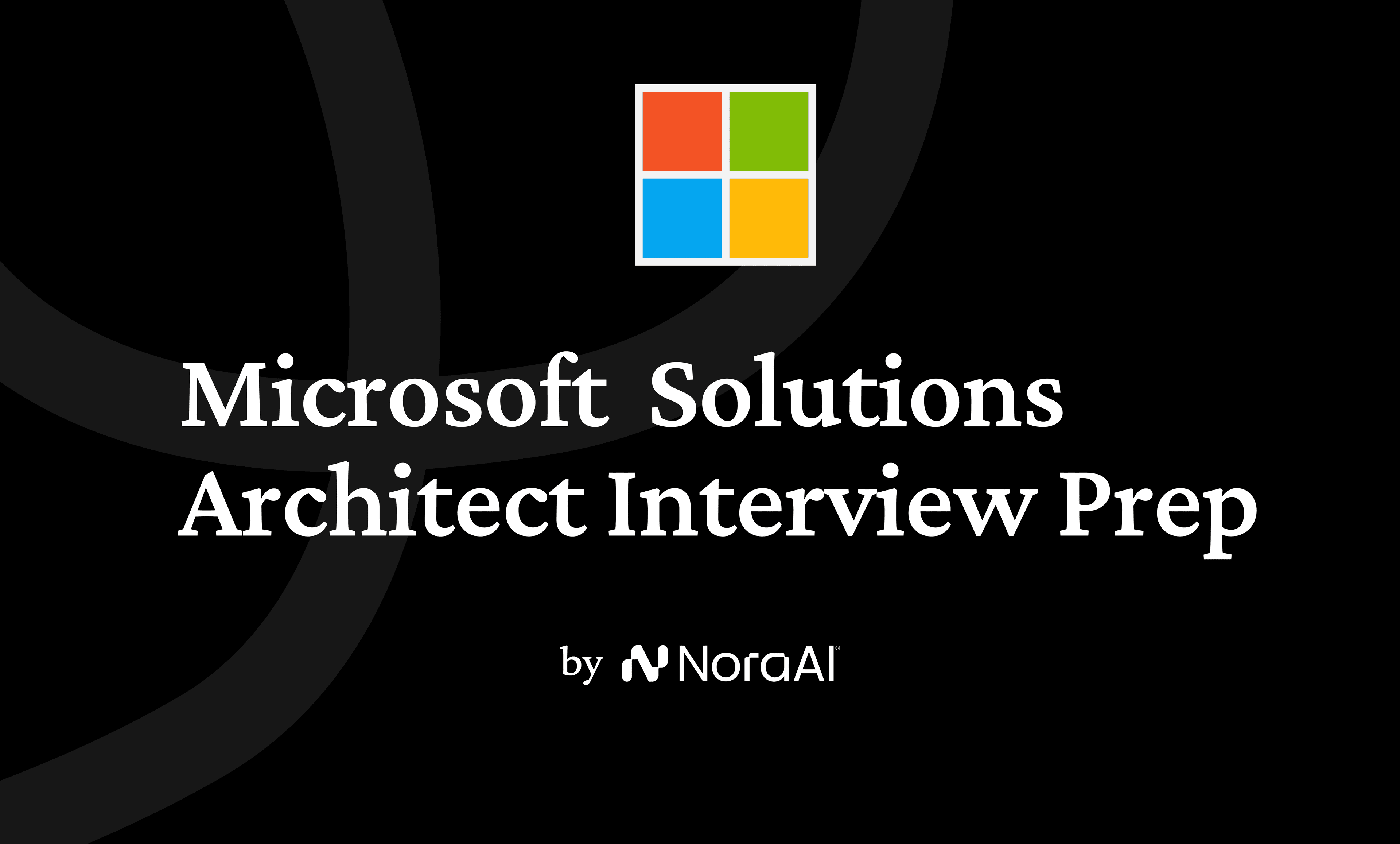 Microsoft Solutions Architect Interview: Process + Questions