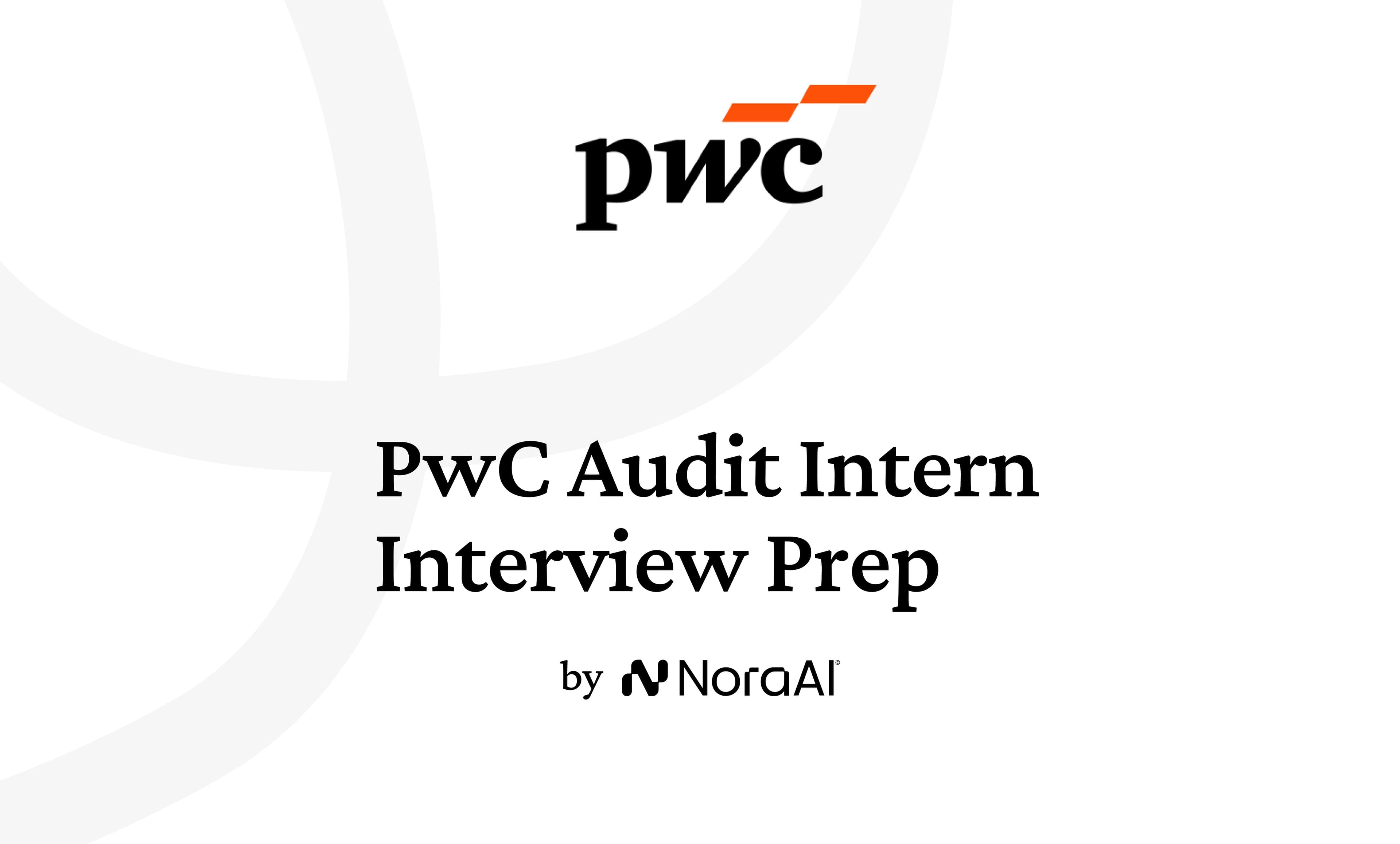 PwC Audit Intern Interview: Process + Questions