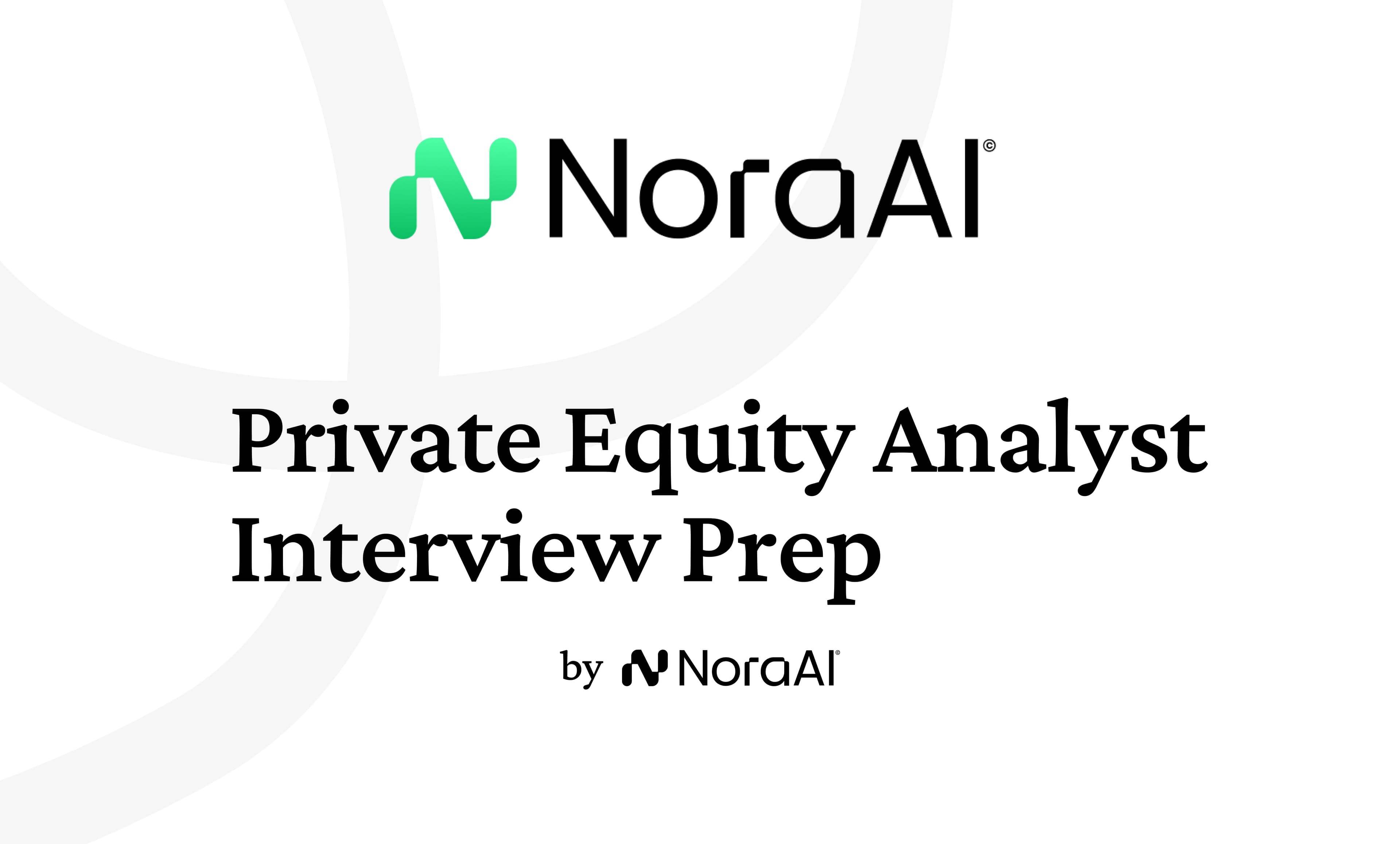 Private Equity Analyst Interview Questions: Process + Preparation
