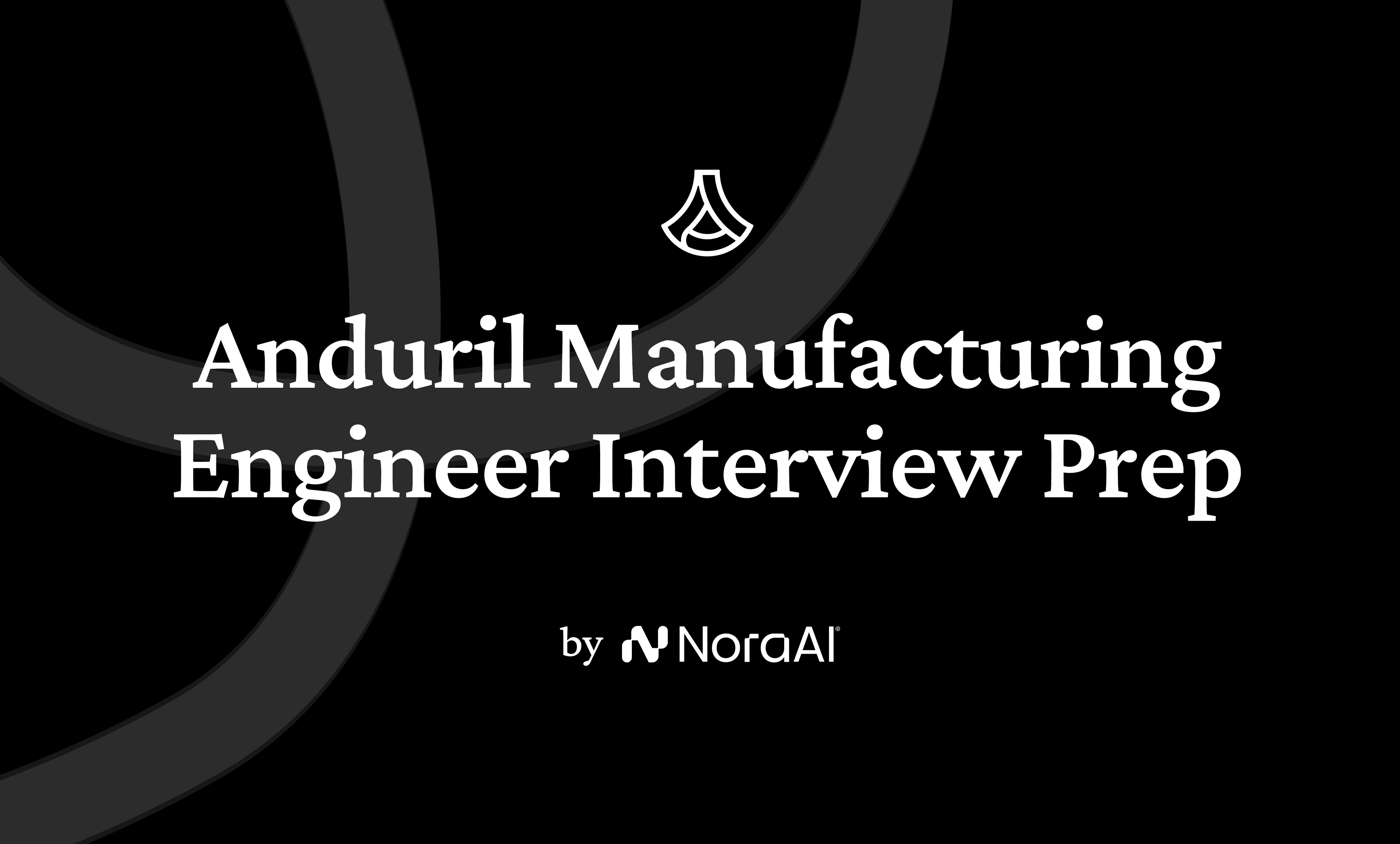 Anduril Manufacturing Engineer Interview logo
