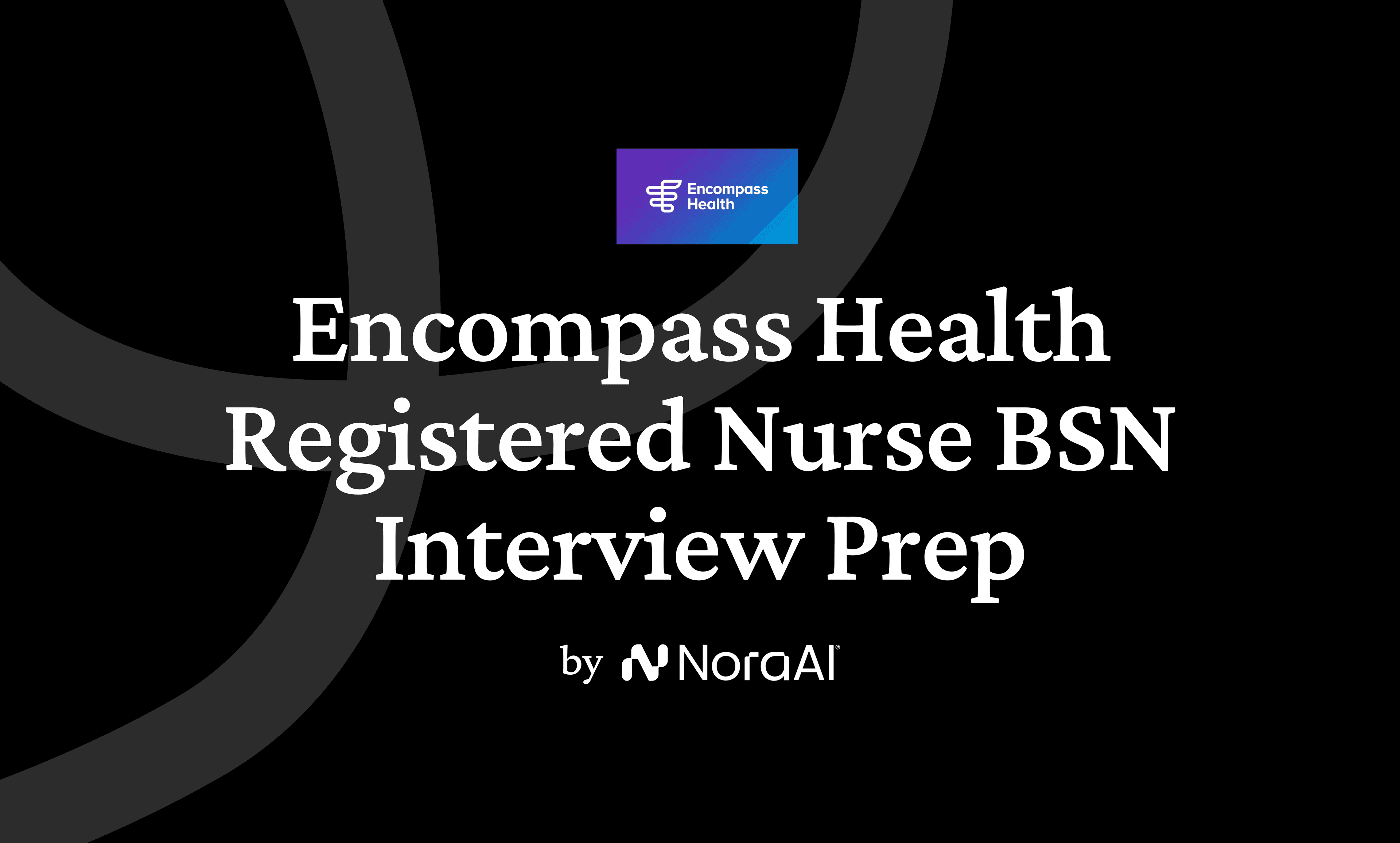 Encompass Health Registered Nurse BSN Interview logo
