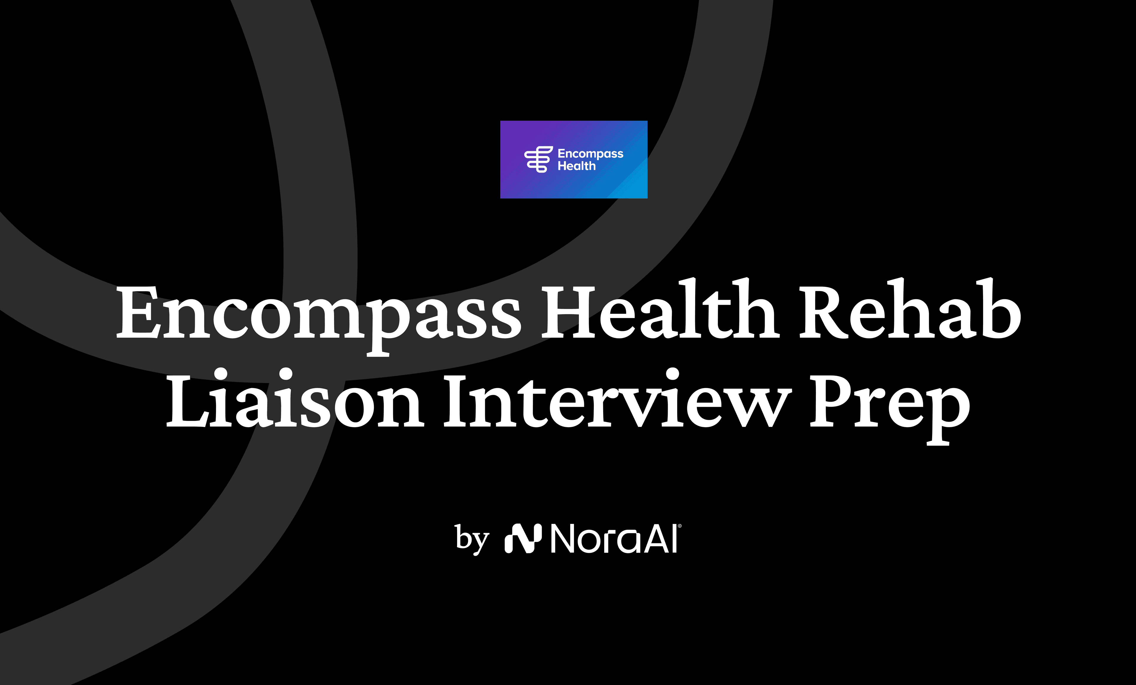 Encompass Health Rehab Liaison Interview logo