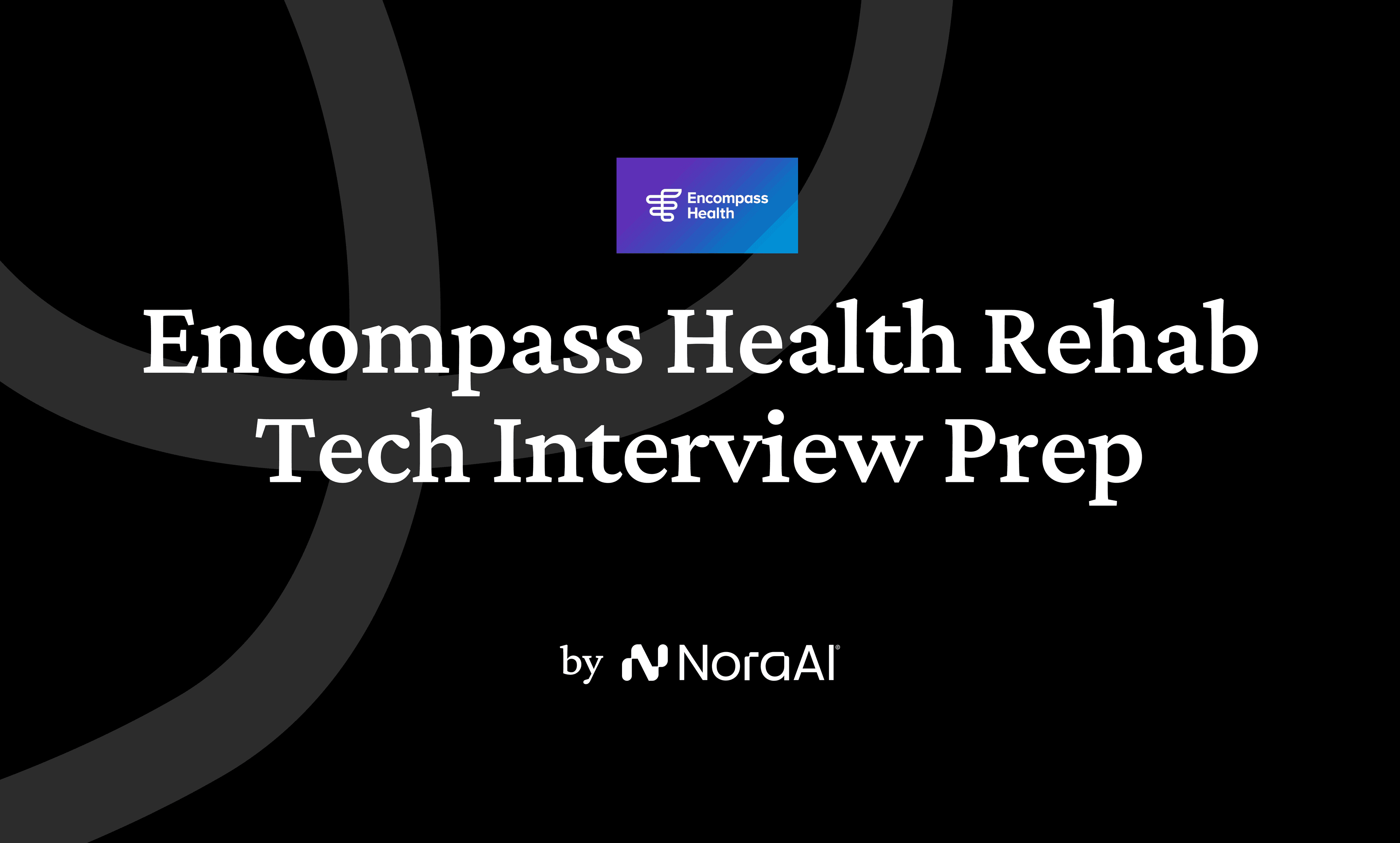 Encompass Health Rehab Tech Interview logo