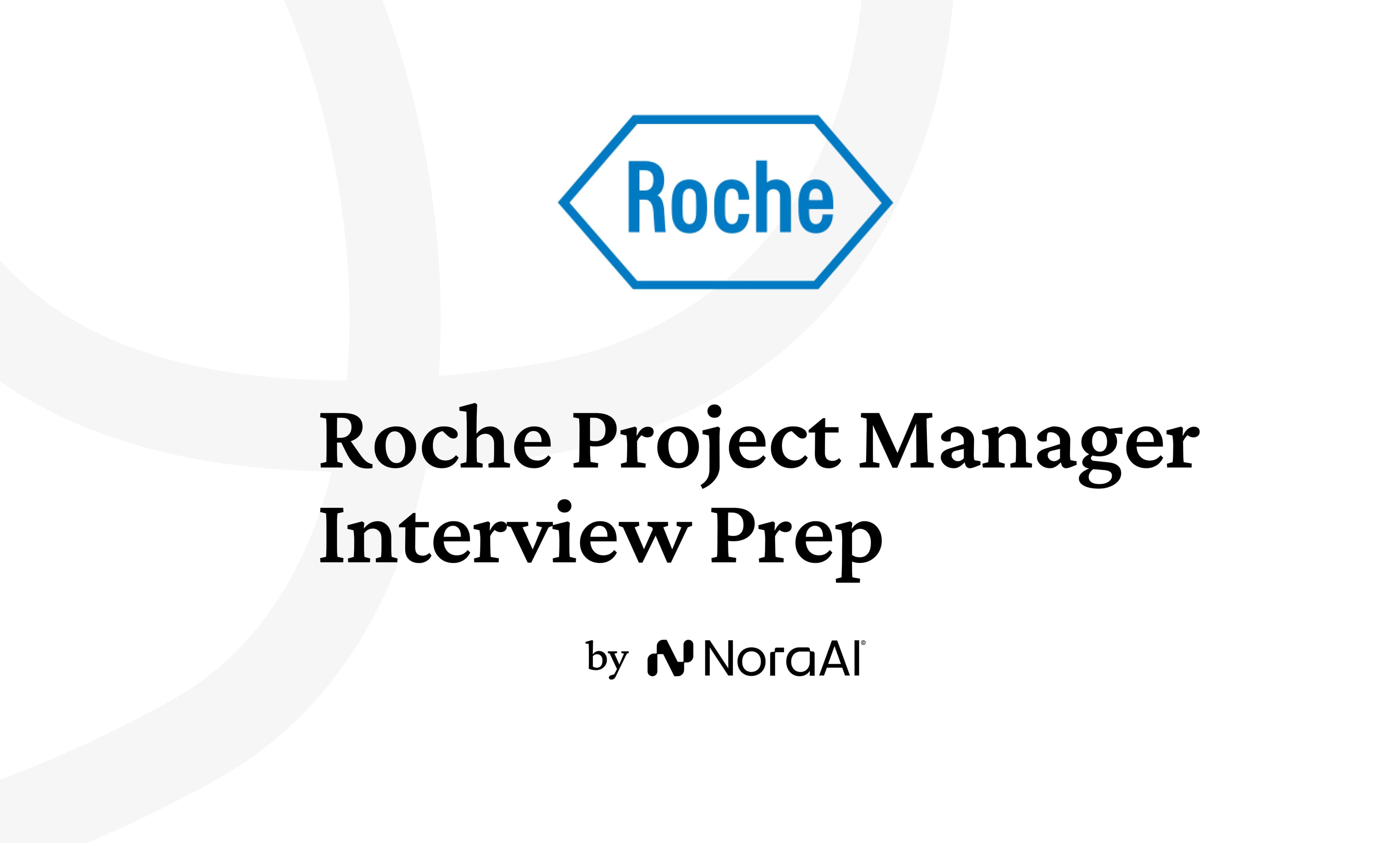 Roche Project Manager Interview: Process + Questions