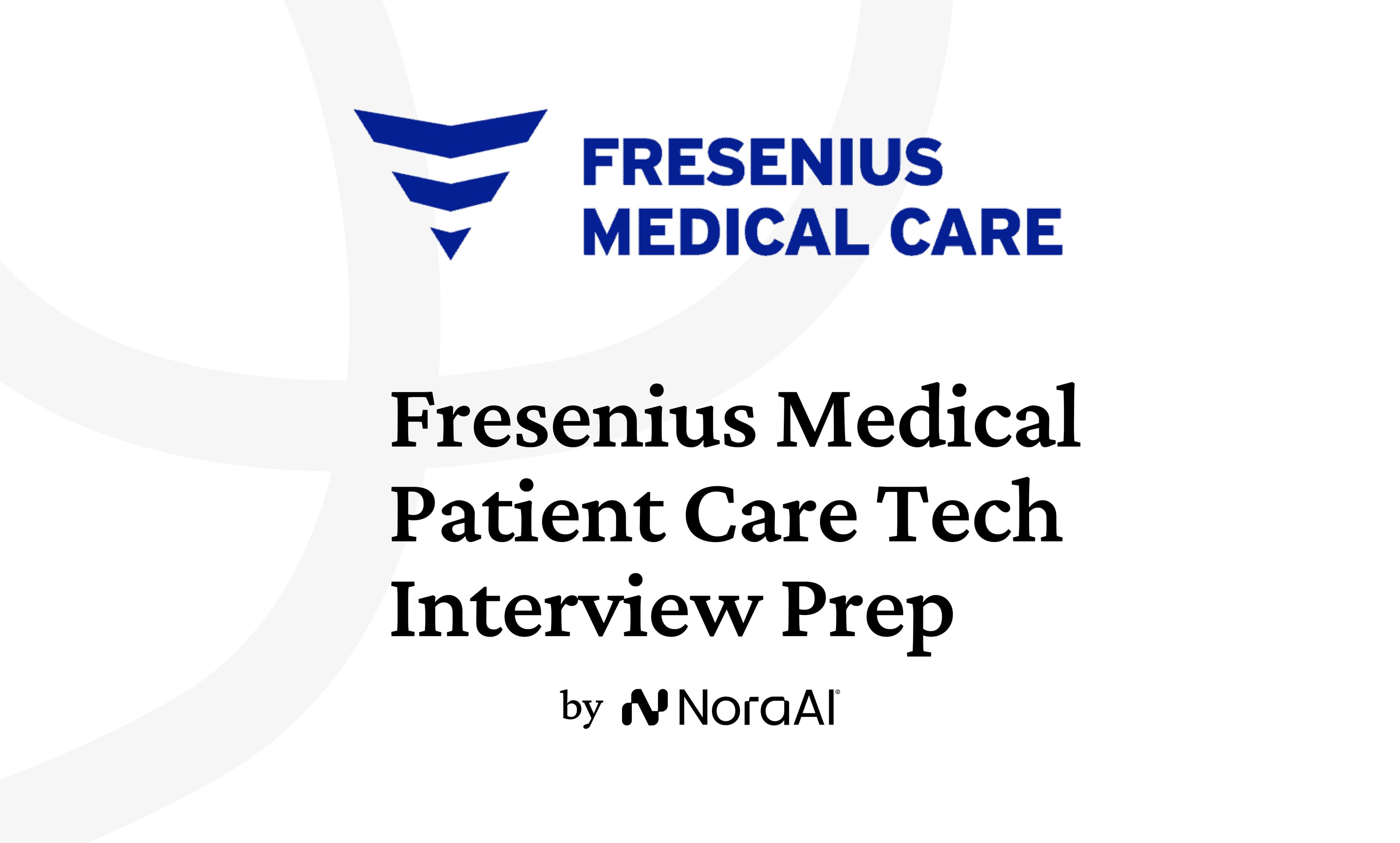 Fresenius Medical Care Patient Care Tech Interview: Process + Questions