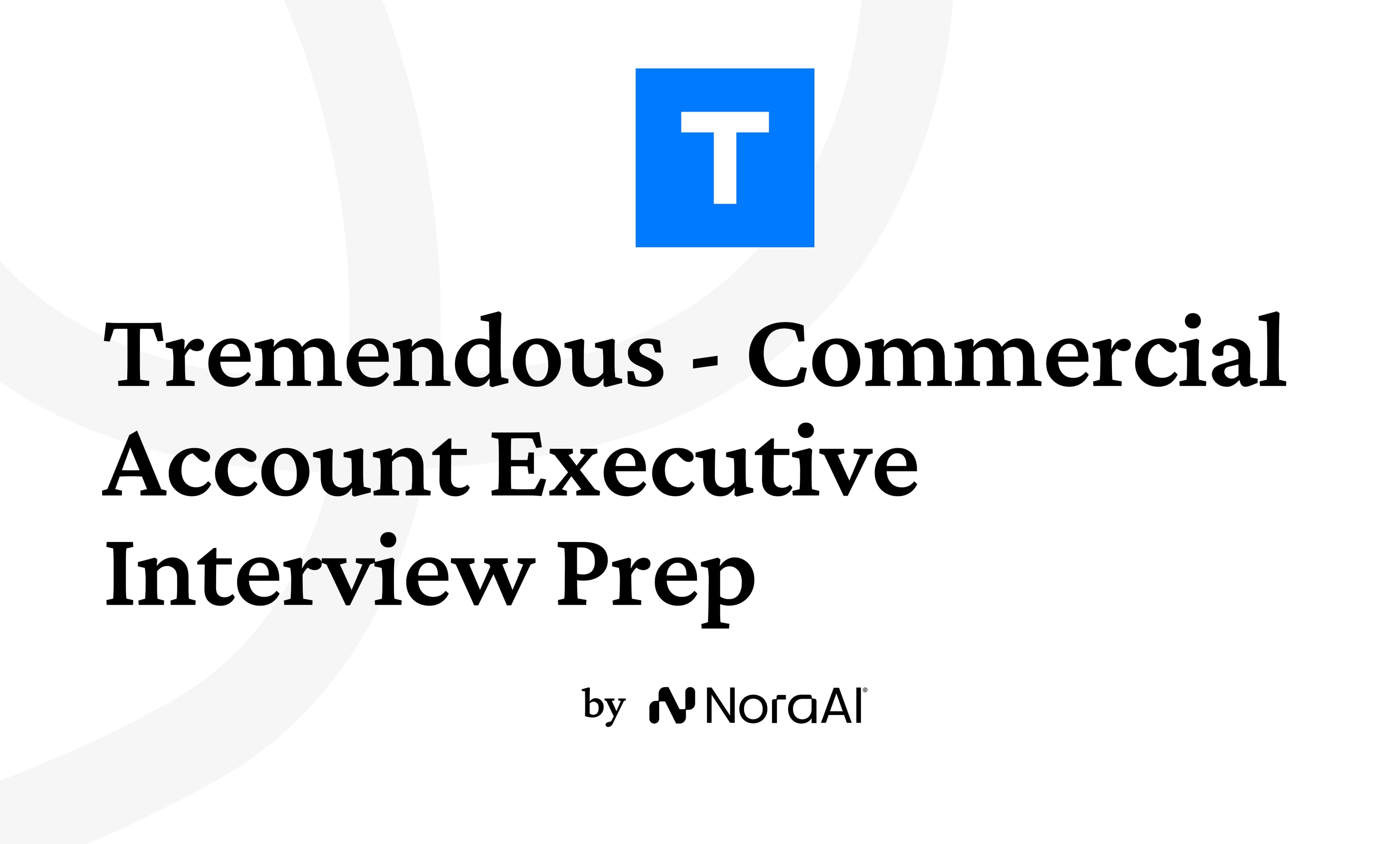 Tremendous Commercial Account Executive Interview: Process + Questions