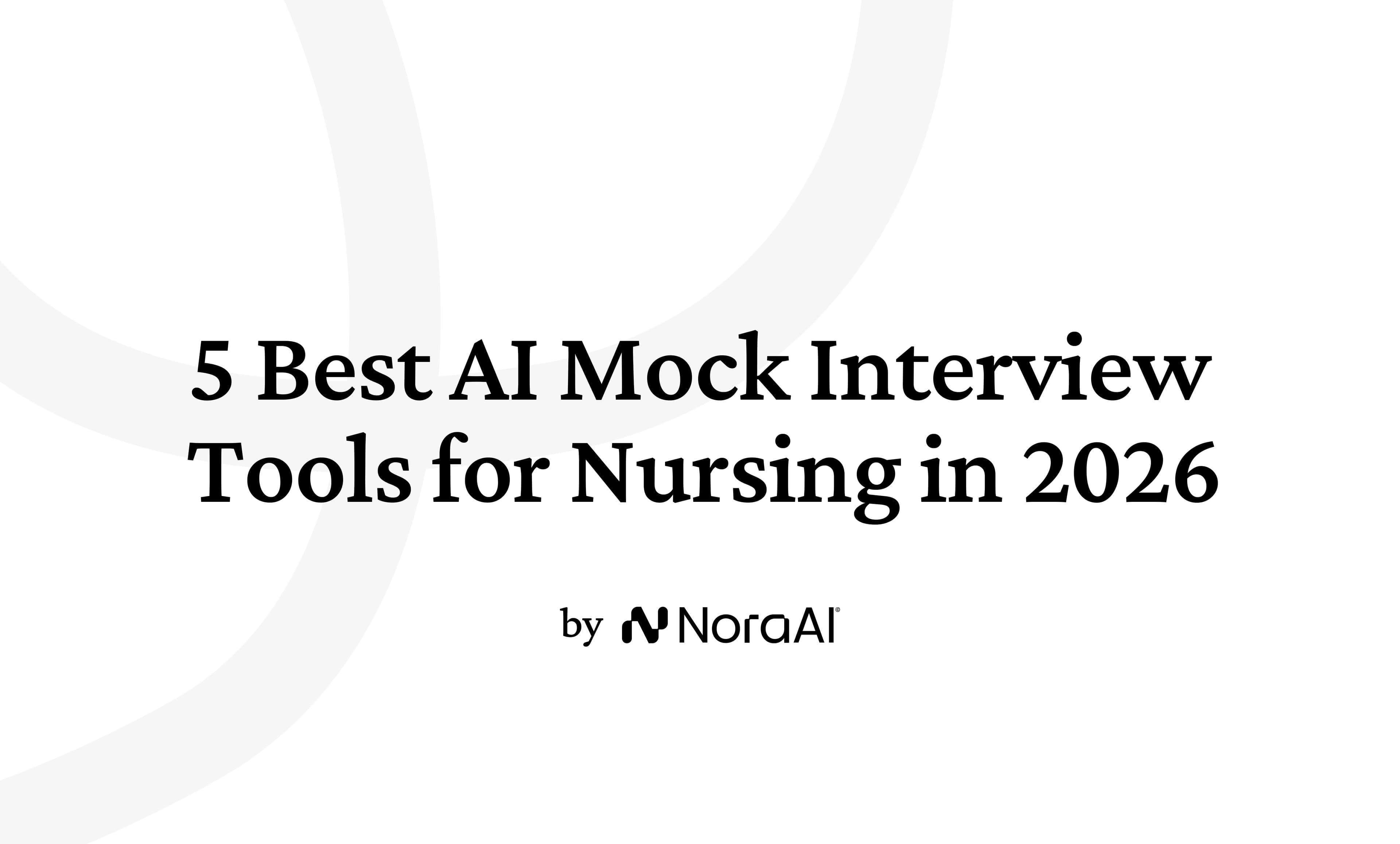 The 5 Best AI Mock Interview Tools for Nursing in 2026