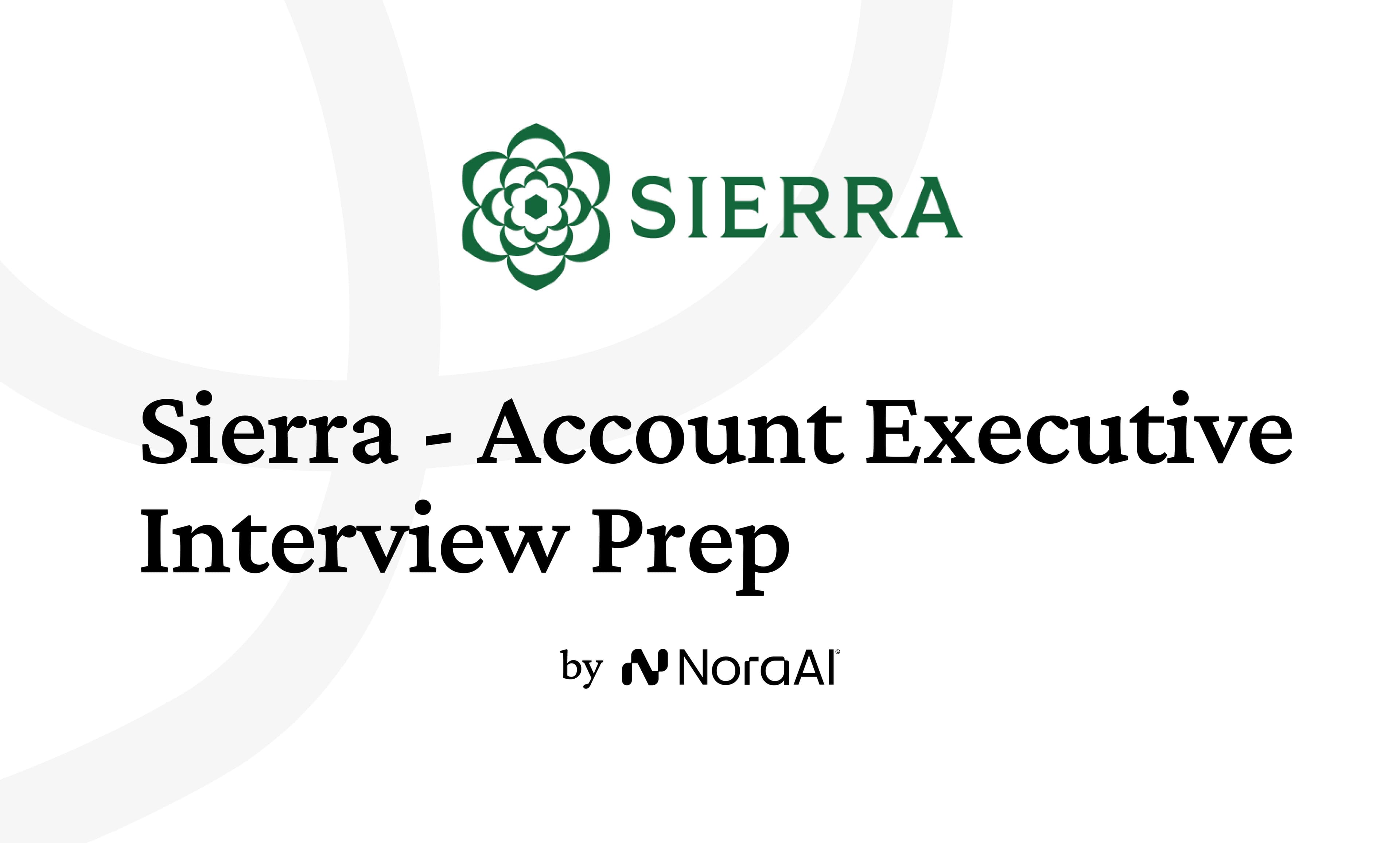 Sierra Account Executive Interview: Process + Questions