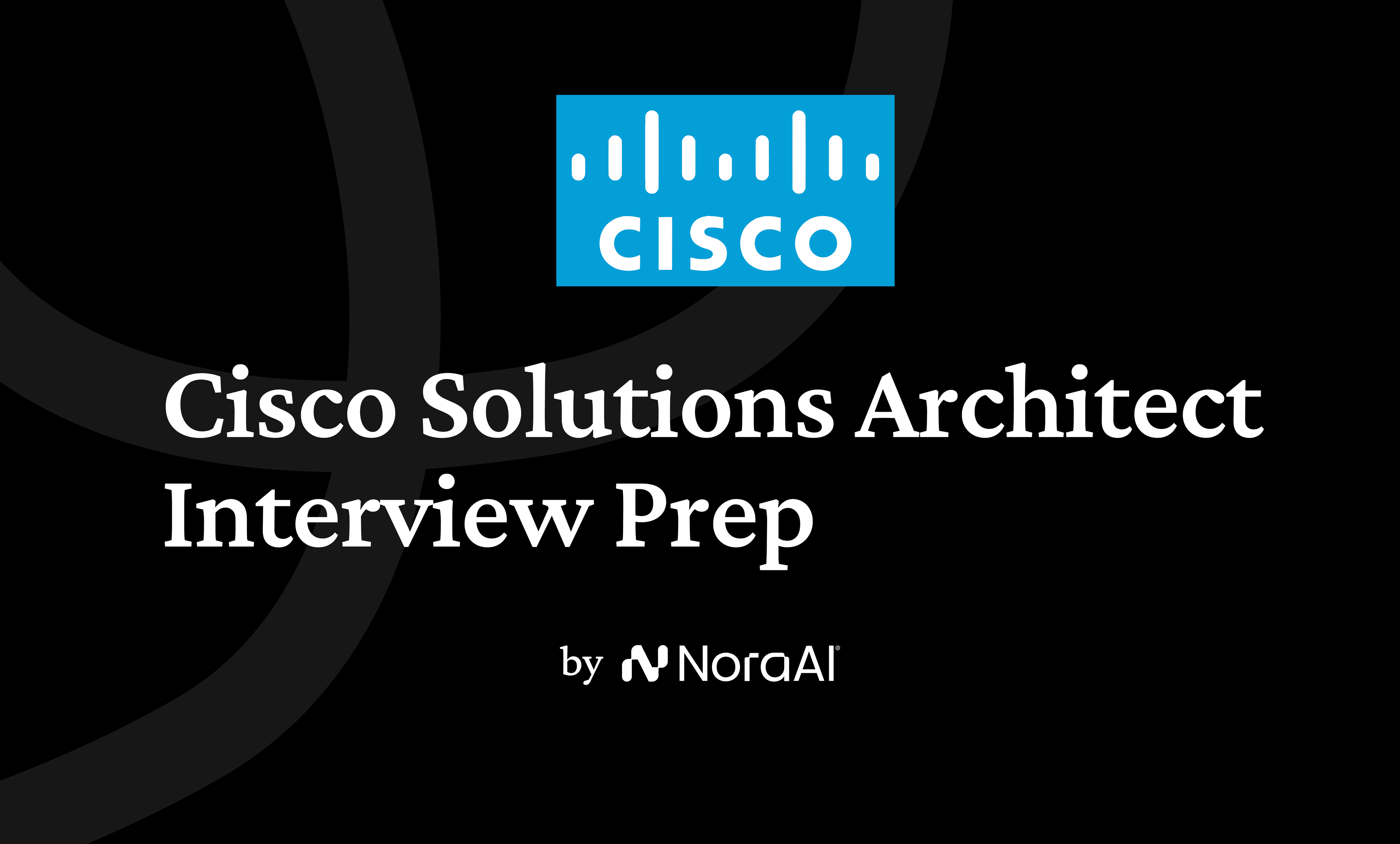 Cisco Solutions Architect Interview: Process + Questions