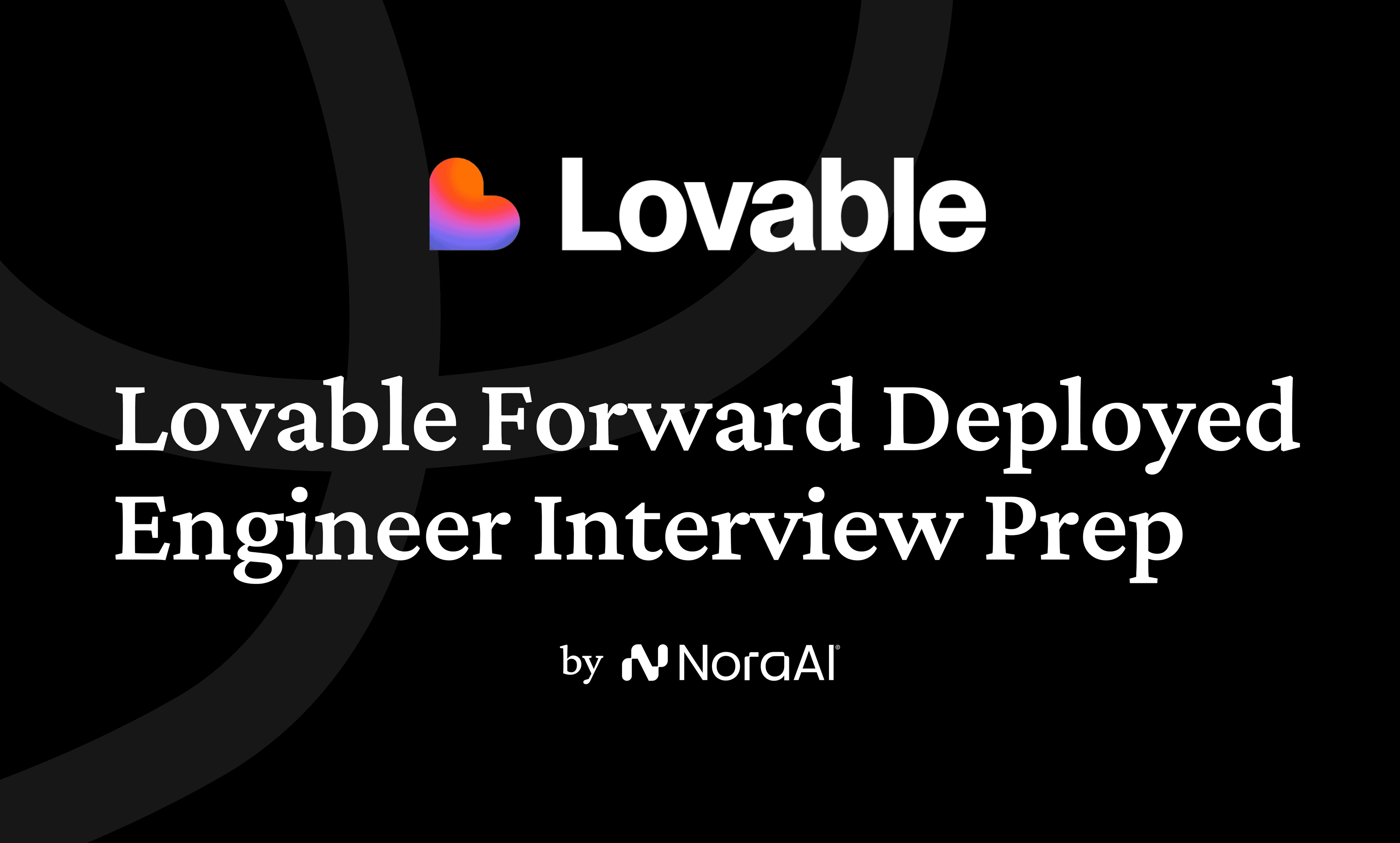 Lovable Forward Deployed Engineer Interview: Process + Questions
