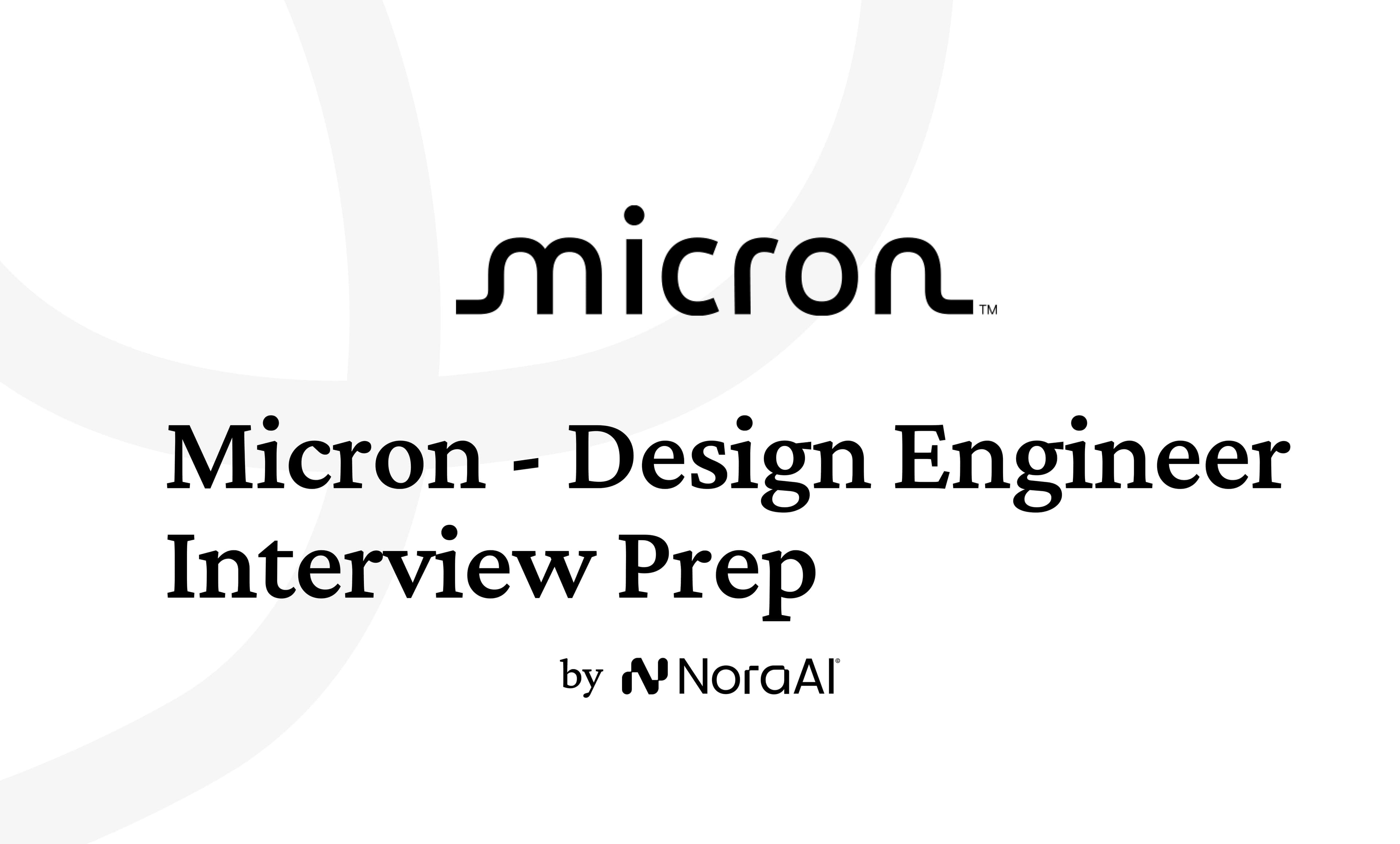 Micron Technology Design Engineer Interview: Process + Questions