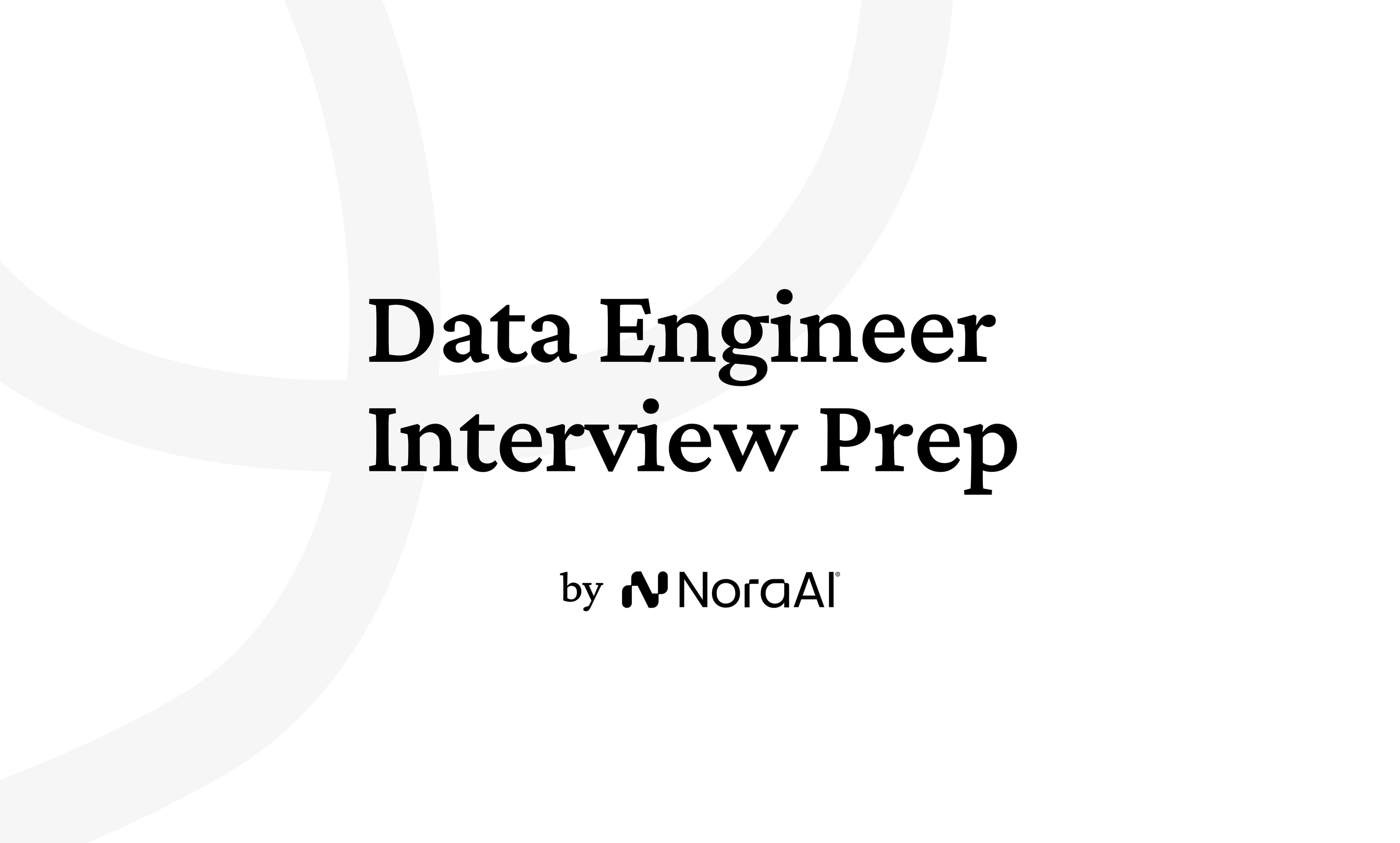 Data Engineer Interview Questions: Process + Preparation