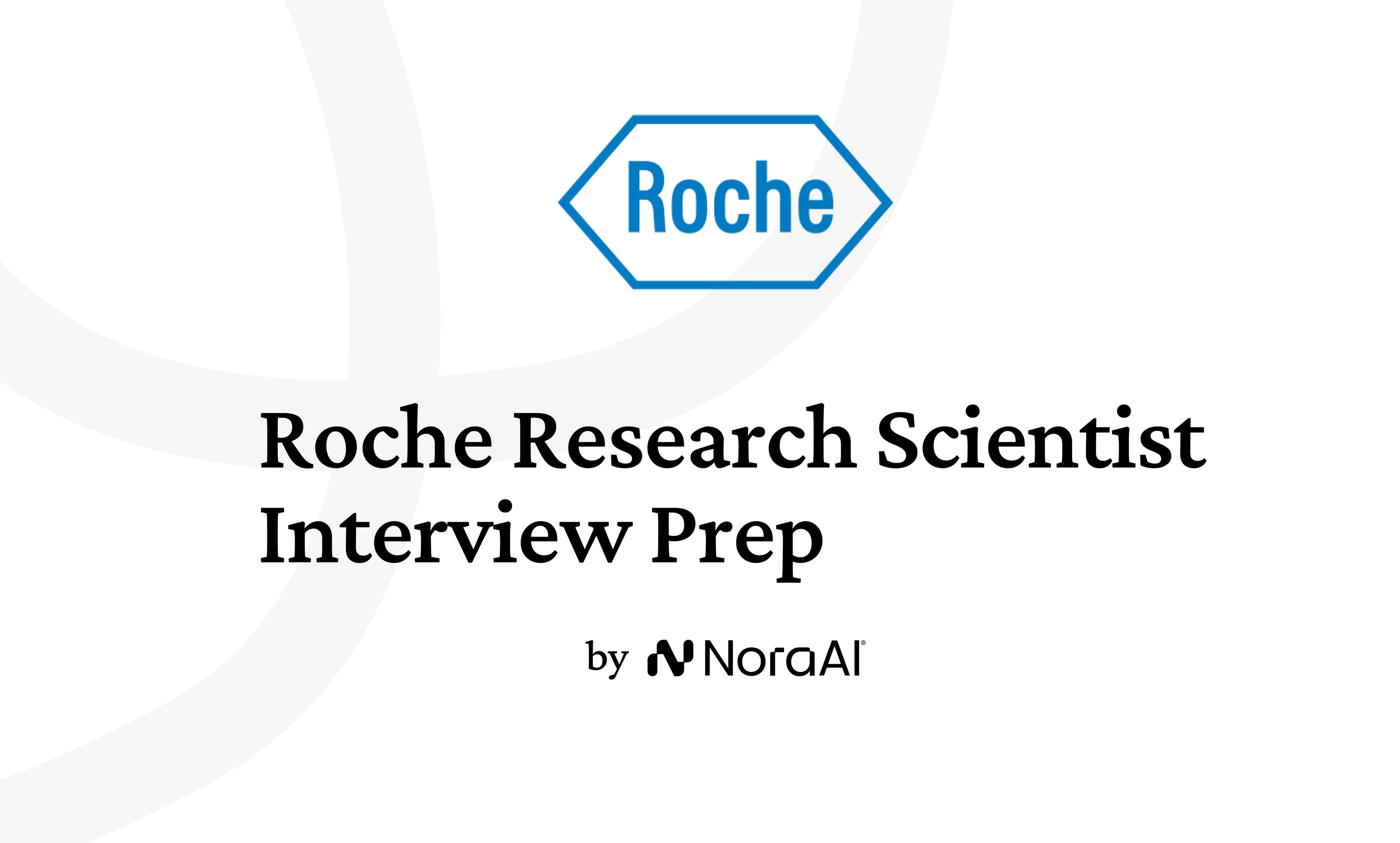 Roche Research Scientist Interview: Process + Questions