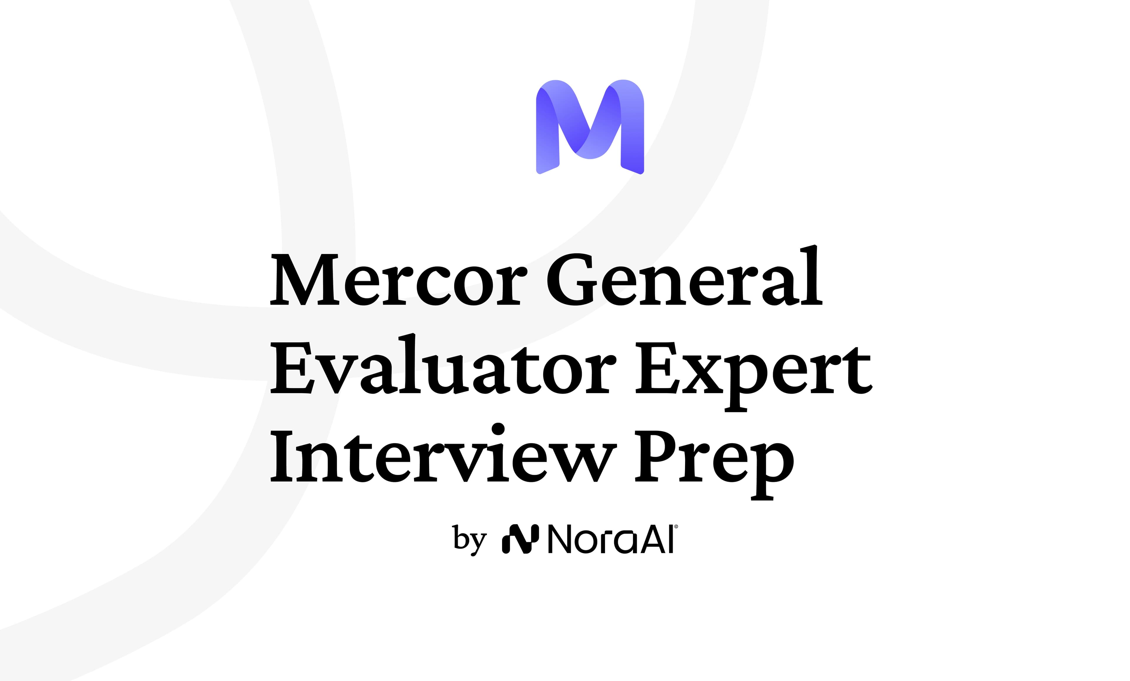 Mercor General Evaluator Expert Interview: Process + Questions