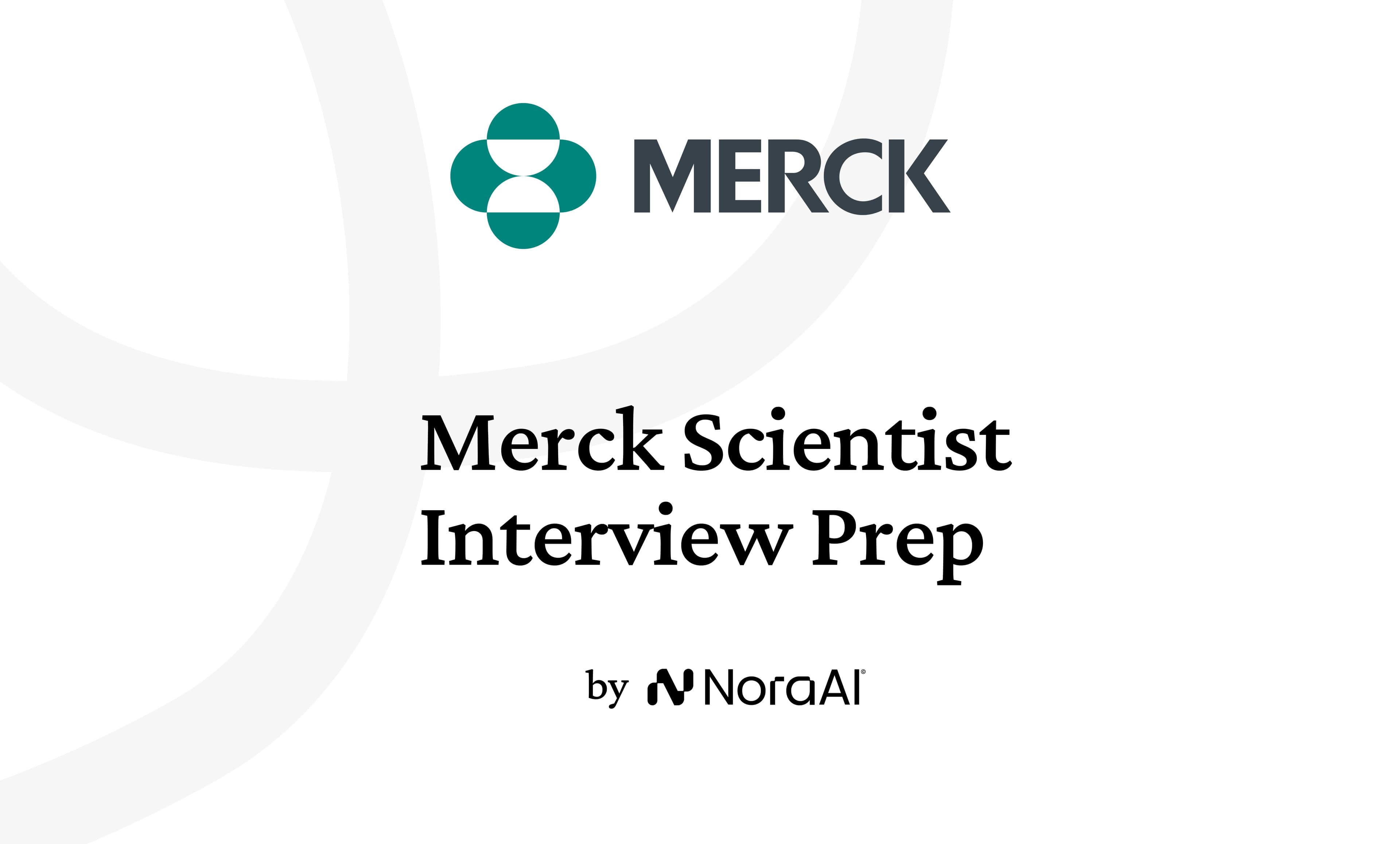Merck Scientist Interview: Process + Questions
