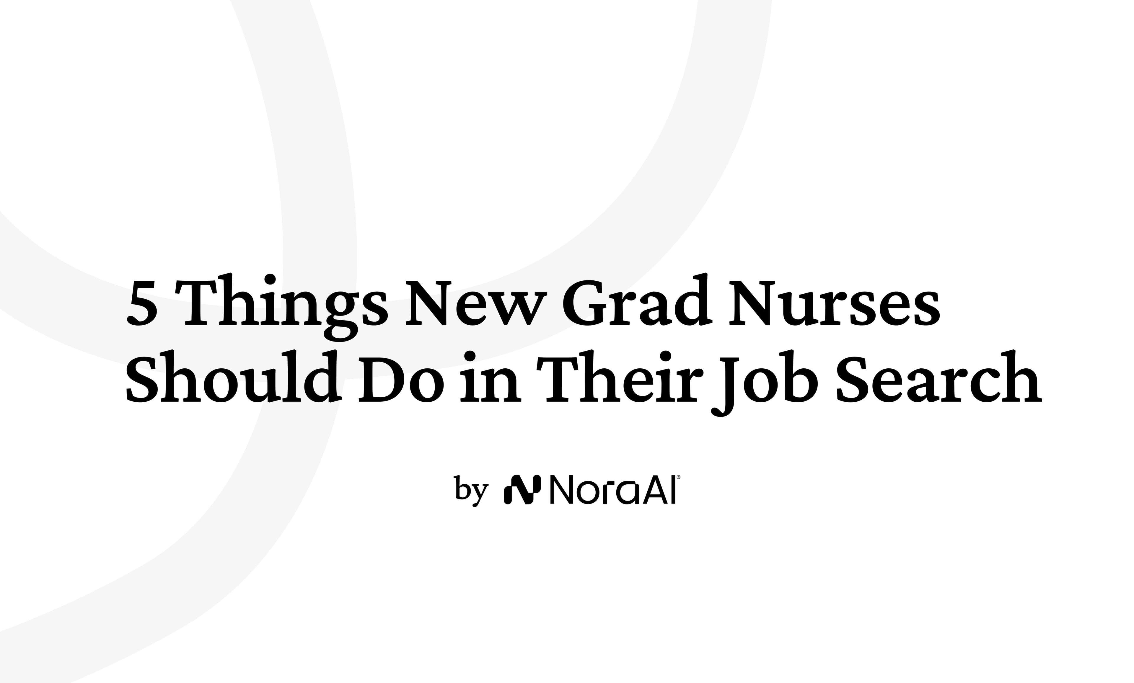 5 Things Every New Grad Nurse Should Do in Their Job Search
